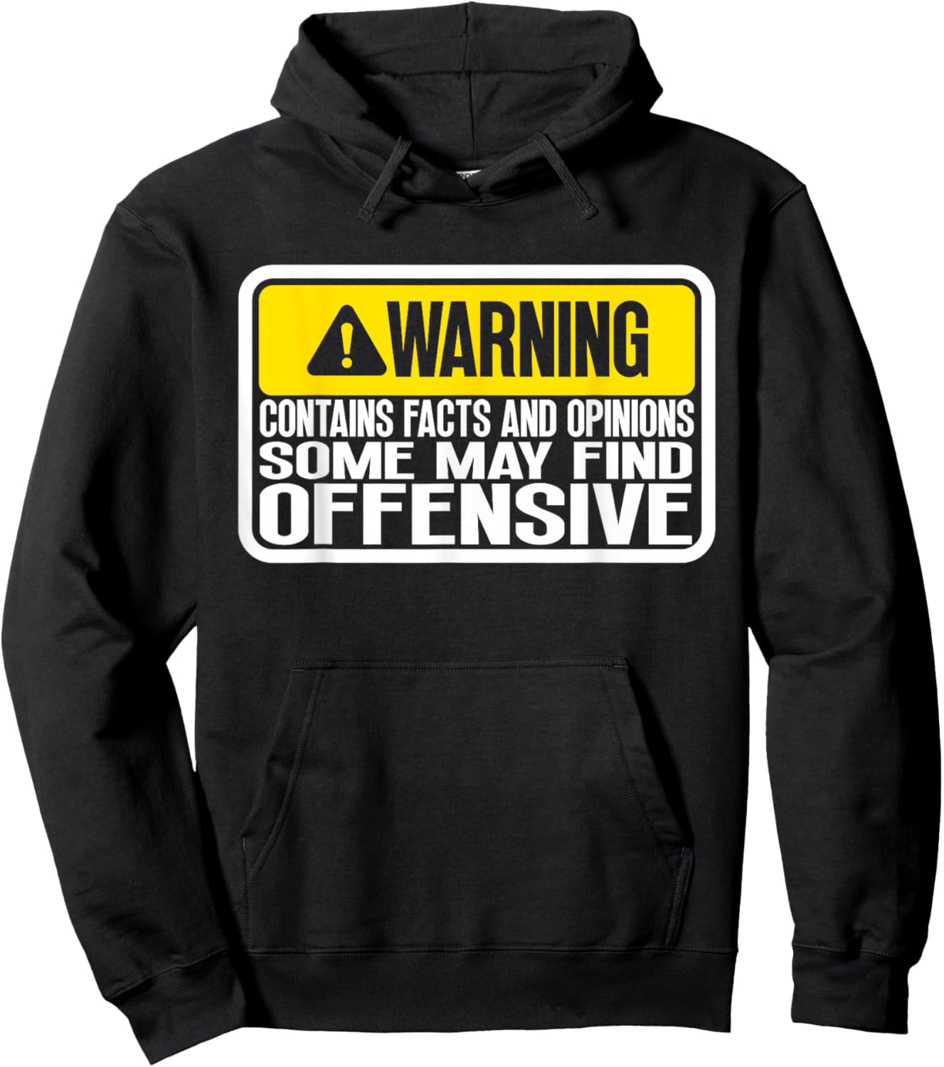 Warning Contains Facts And Opinions Some May Find Offensive Hoodie - Hoodie | Black