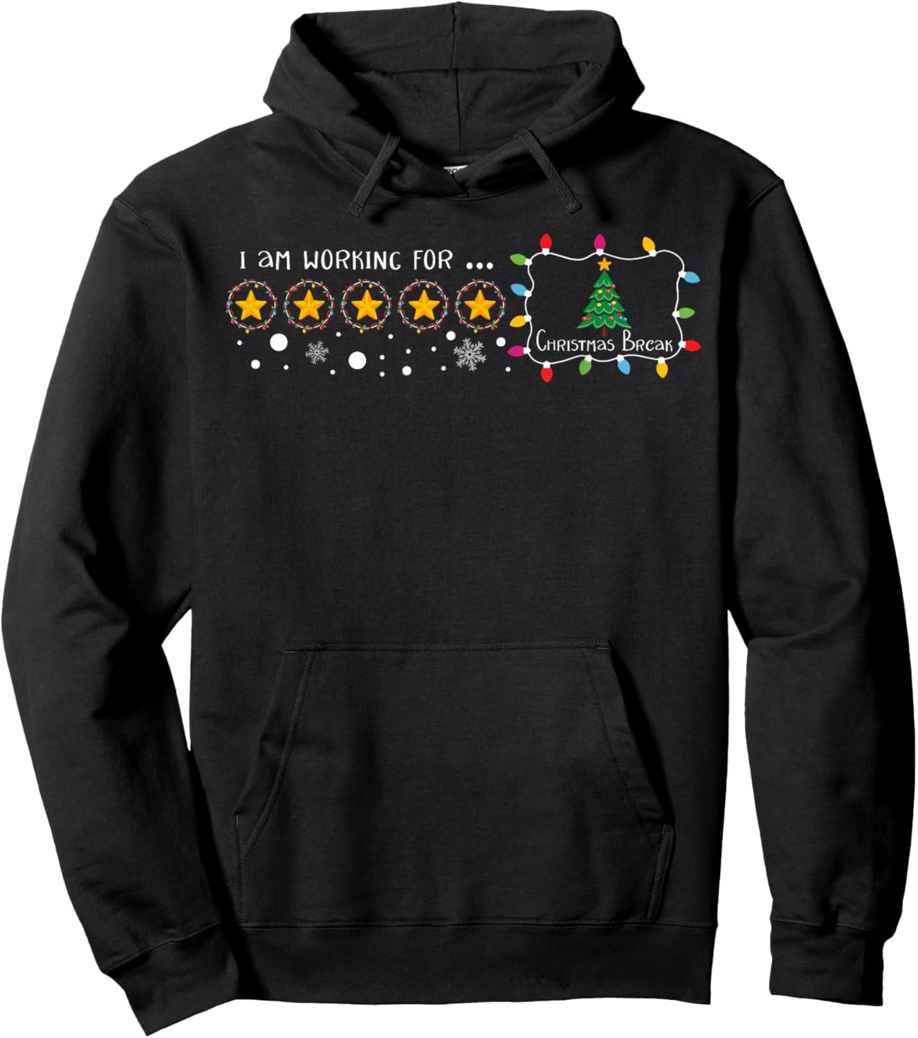 I Am Working For Christmas Break 5 Stars Funny Teacher Xmas Hoodie - Hoodie | Black