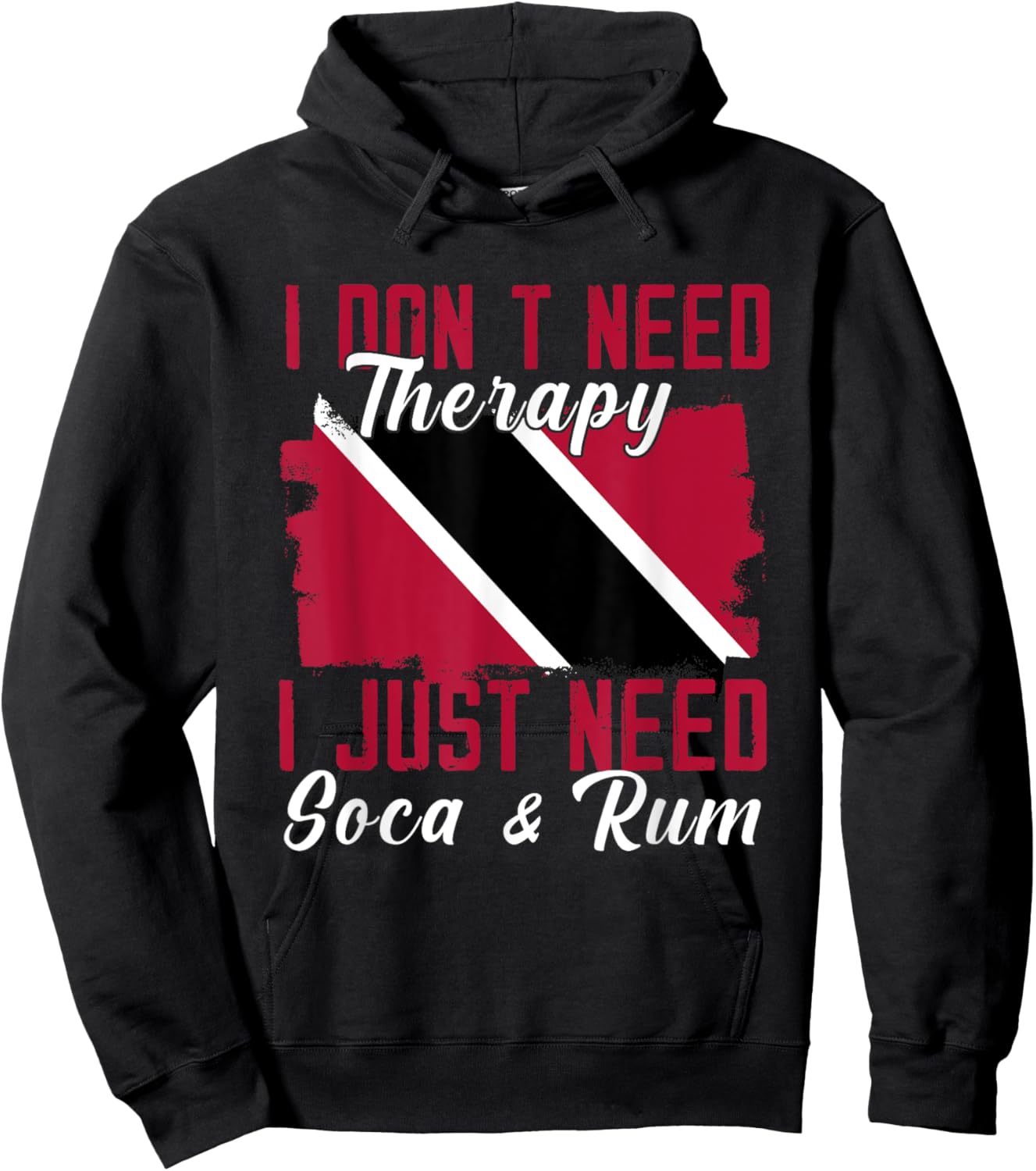 I Don't Need Therapy I Just Need Soca And Rum Hoodie - Hoodie | Black
