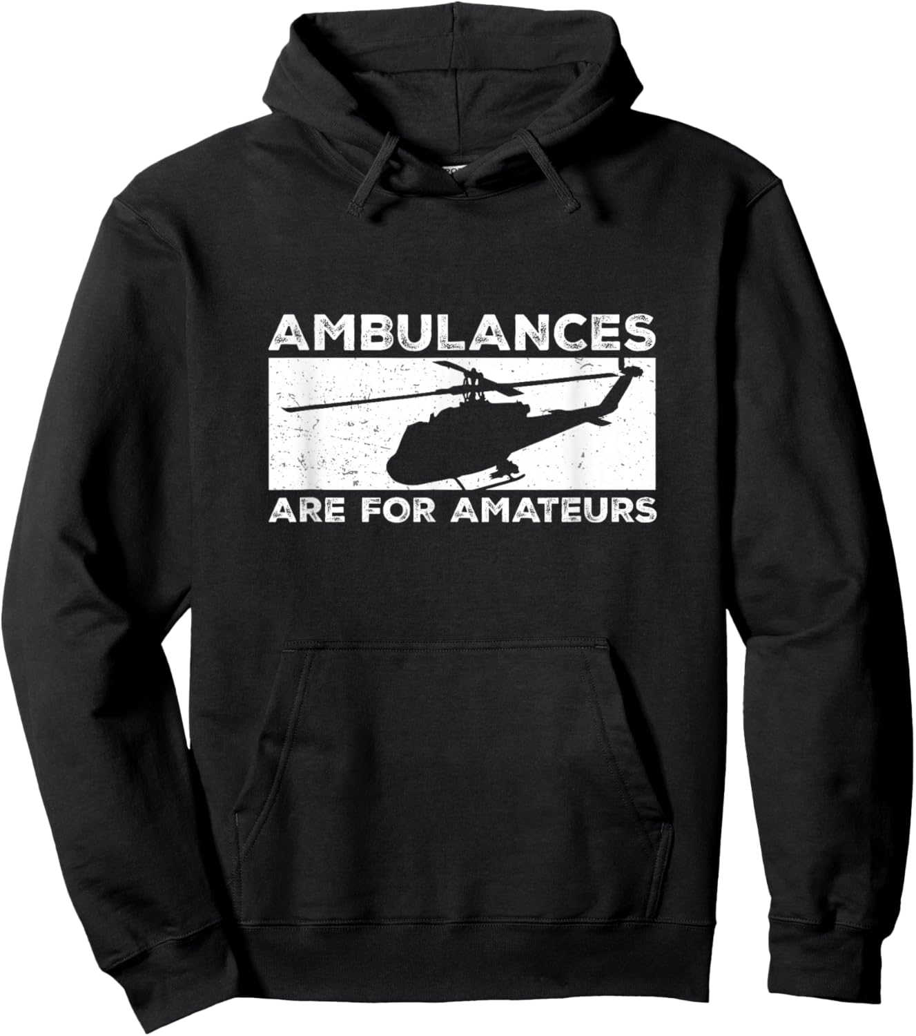 Ambulances Are For Amateurs Flight Medic Funny Air Paramedic Hoodie - Hoodie | Black