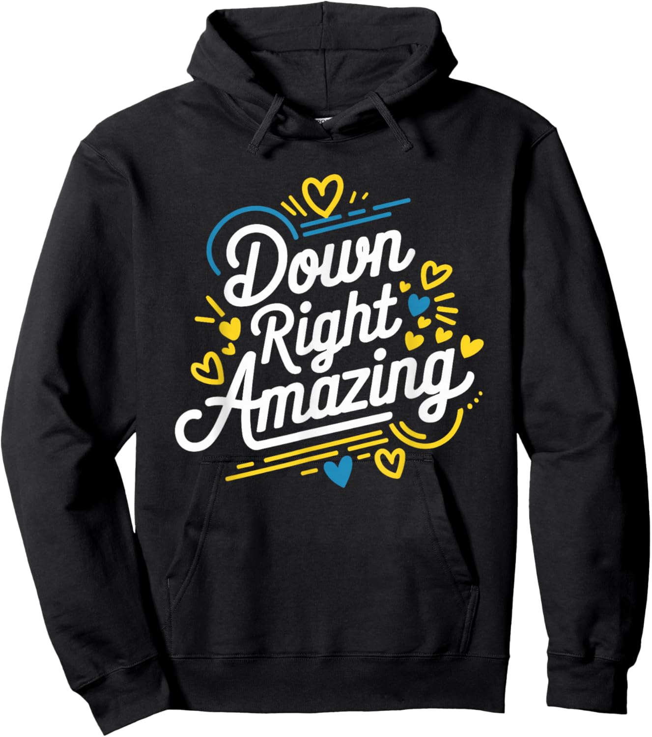 Down Right Amazing, Down Syndrome Awareness Month Hoodie - Hoodie | Black