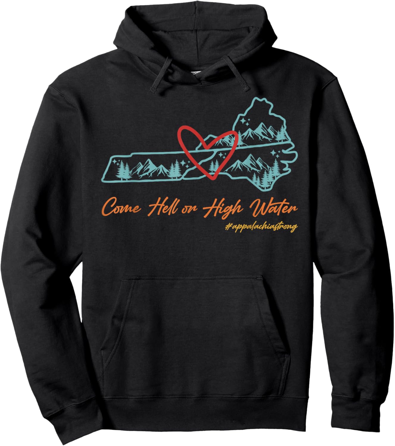 Come Hell Or High Water Appalachian Strong Retro -Adults Hoodie - Hoodie | Black