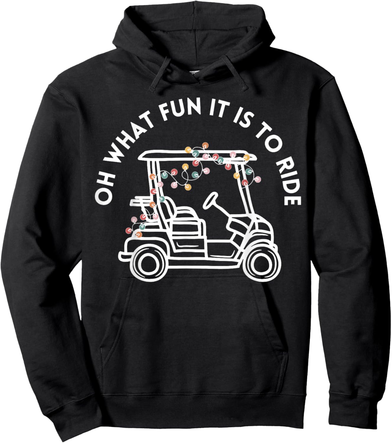 Oh What Fun It Is To Ride Golf Cart Golfer Christmas Golfing Hoodie - Hoodie | Black