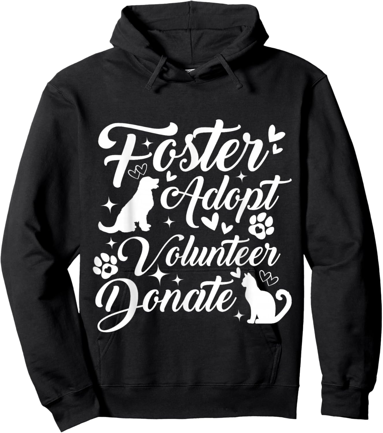 Foster Adopt Volunteer Donate Animal Rescue Shelter Lover Hoodie - Hoodie | Black