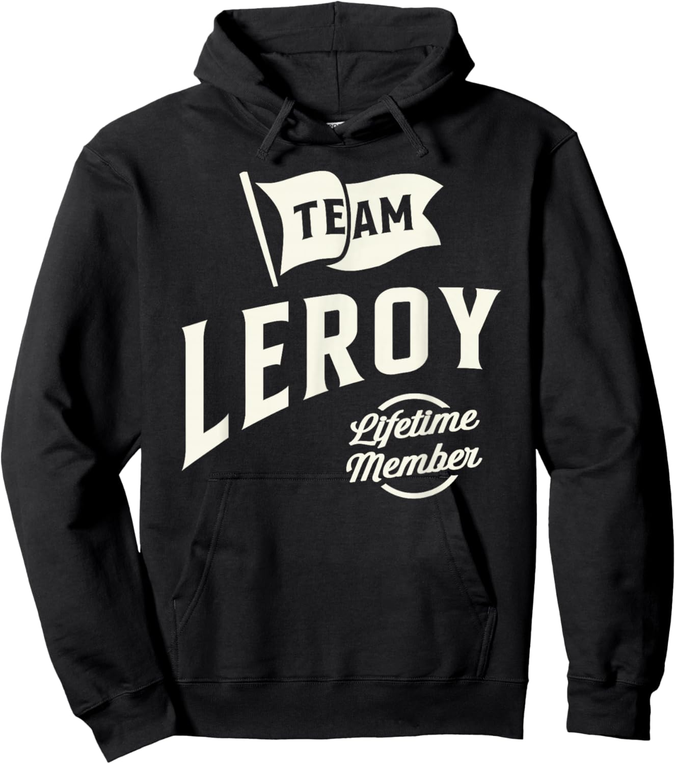 Team Leroy Lifetime Member Personalized Name Leroy Hoodie - Hoodie | Black