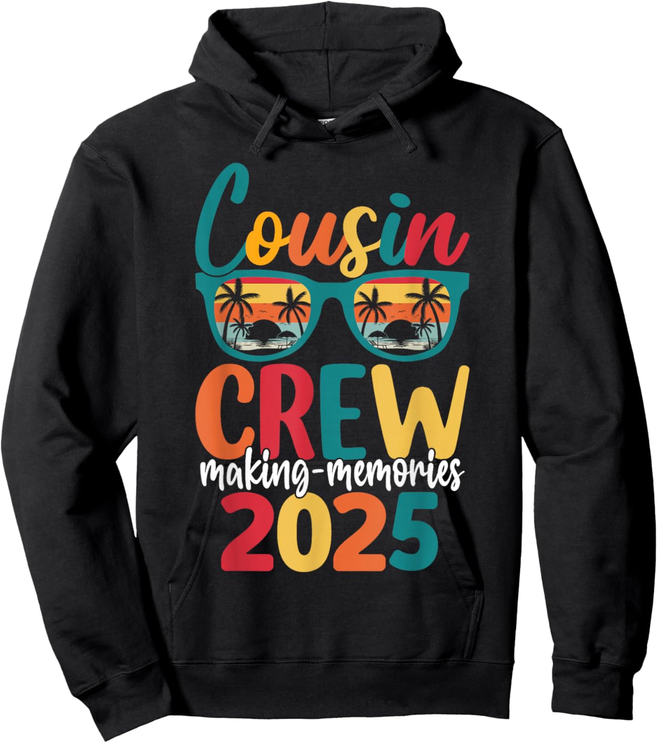 Cousin Crew 2025 Family Reunion Making Memories Matching Hoodie - Hoodie | Black