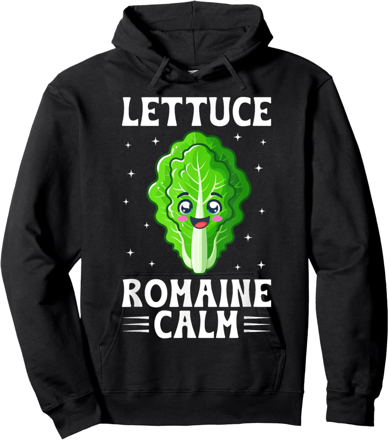Lettuce Romaine Calm Funny Vegetable Pun Men Women Veggie Hoodie - Hoodie | Black