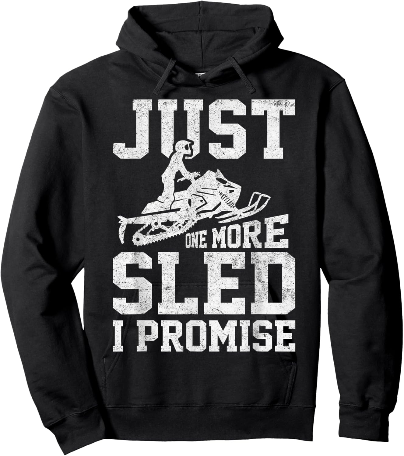 Just One More Sled I Promise Funny Snowmobiling Graphic Hoodie - Hoodie | Black