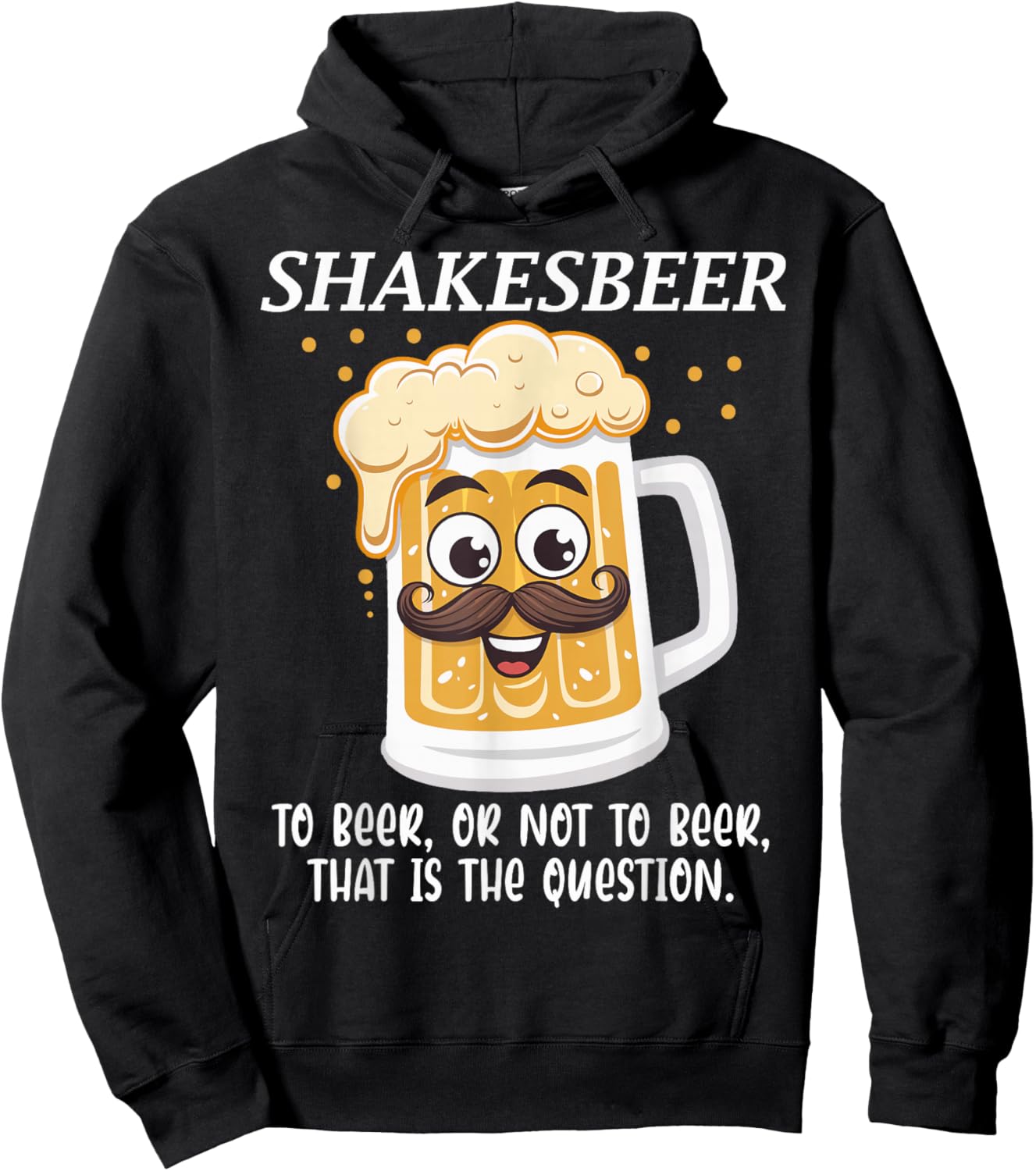 Shakesbeer To Beer Or Not To Beer Question Hoodie - Hoodie | Black