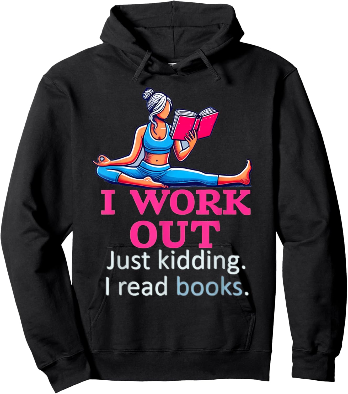 I Work Out Just Kidding I Read Books Gym Fitness Girl & Book Hoodie - Hoodie | Black