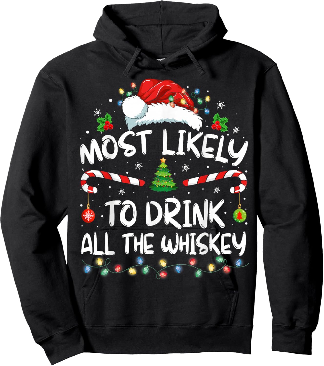 Most Likely To Drink All The Whiskey Santa Christmas Hoodie - Hoodie | Black