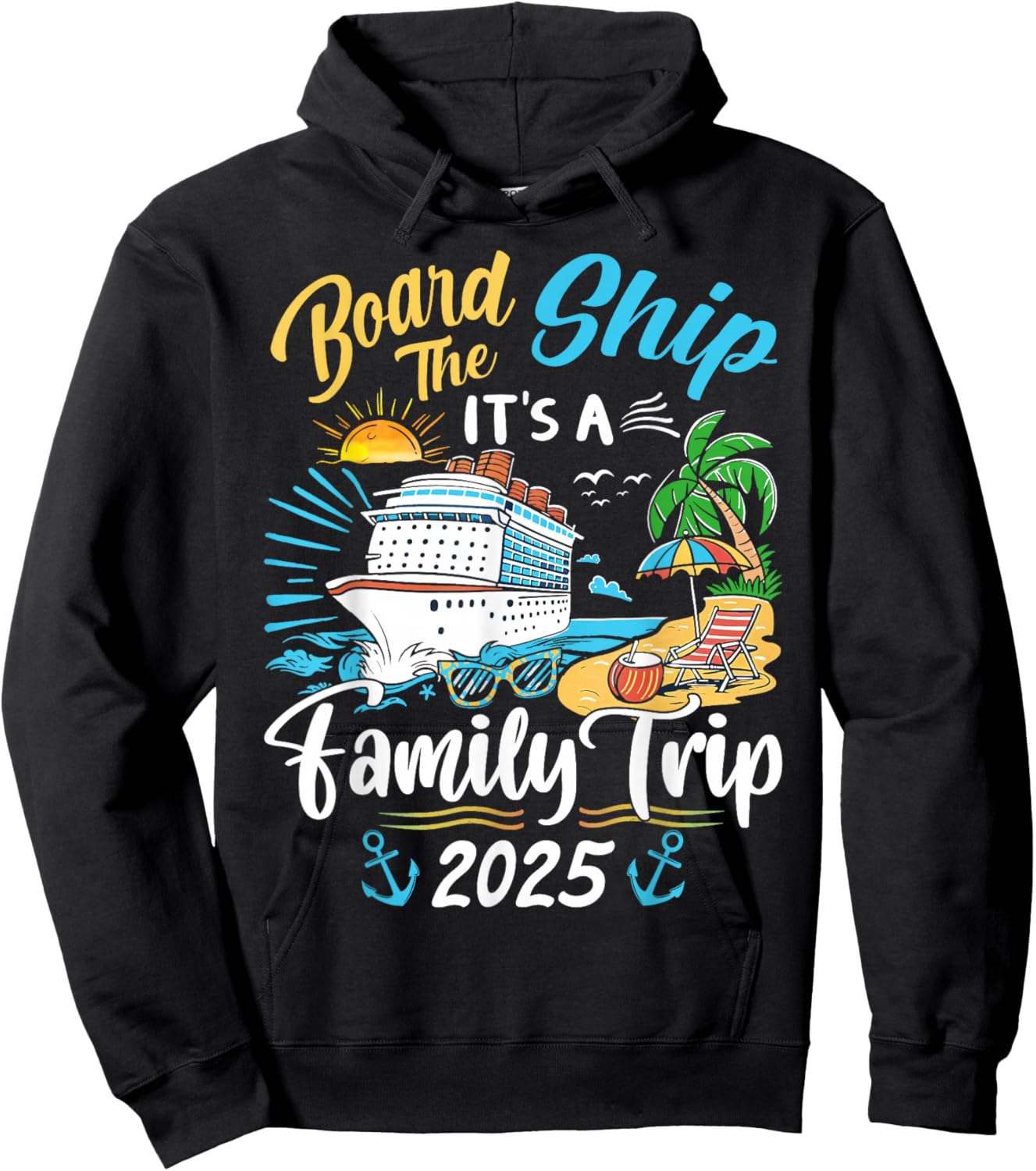 Board The Ship It's A Family Trip Cruise Family Vacation Hoodie - Hoodie | Black