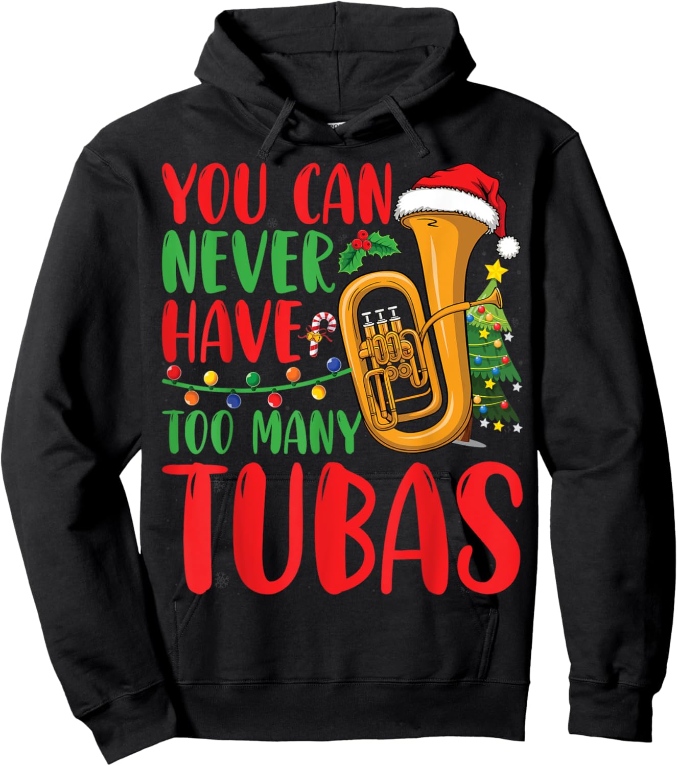 You Can Never Have Too Many Tubas Xmas Lights Christmas Tuba Hoodie - Hoodie | Black