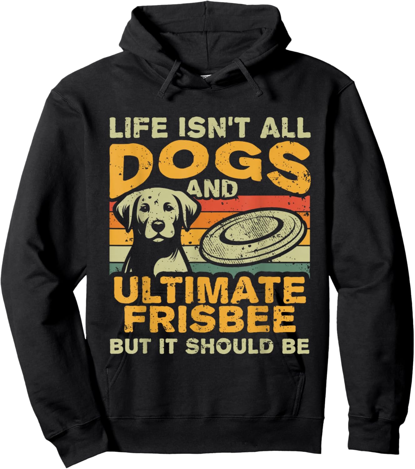 Retro Life Isn't All Dogs And Ultimate Frisbee Hoodie - Hoodie | Black