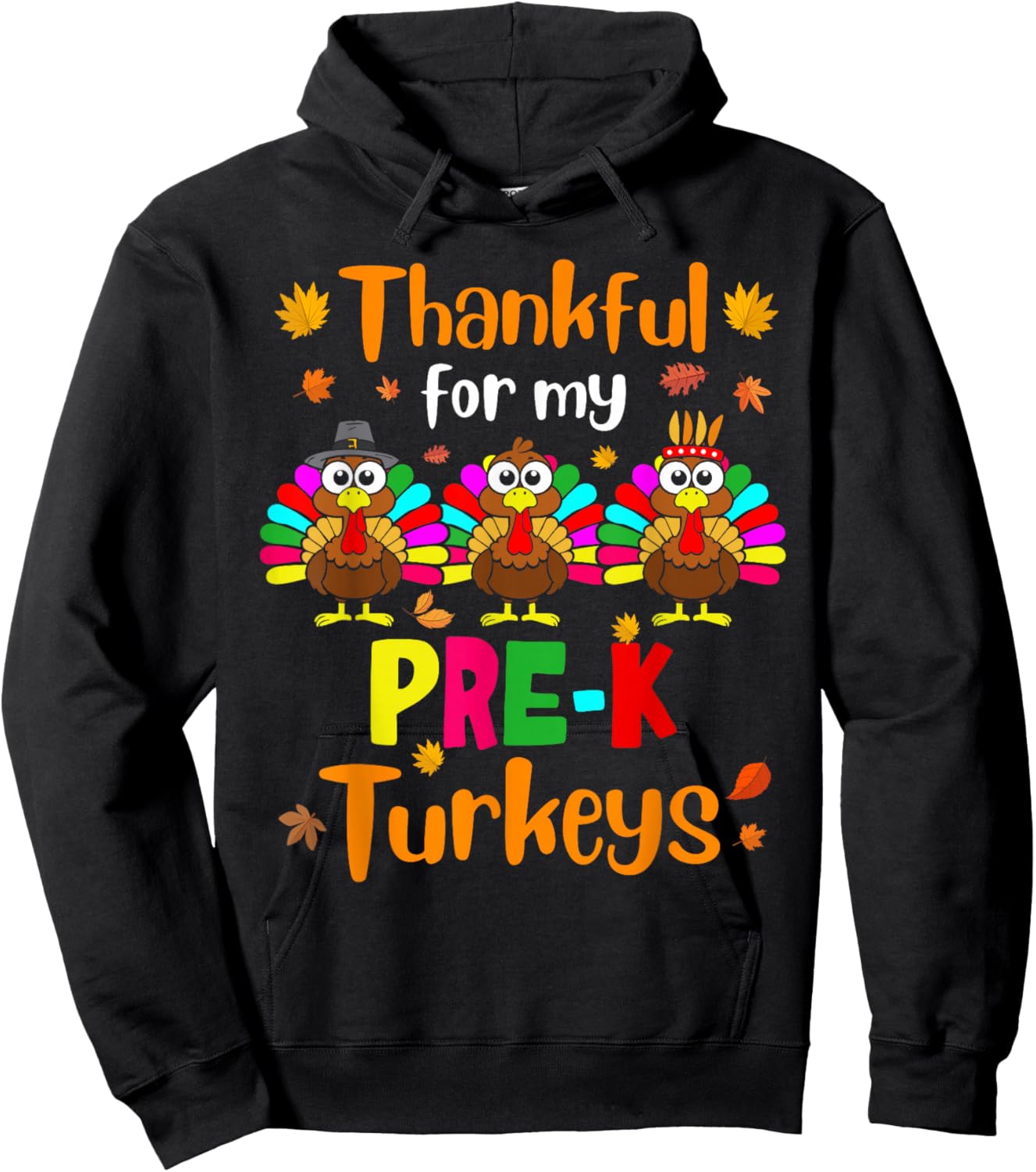 Thankful For My Pre-K Turkeys Thanksgiving Teacher Kids Hoodie - Hoodie | Black