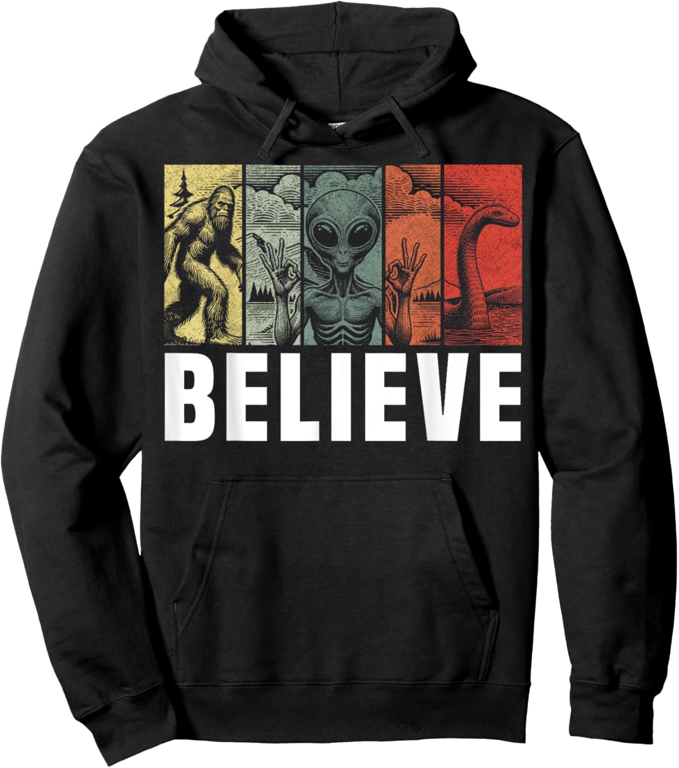 Believe Bigfoot Alien Loch Ness Monster Funny Retro Cryptids Hoodie - Hoodie | Black