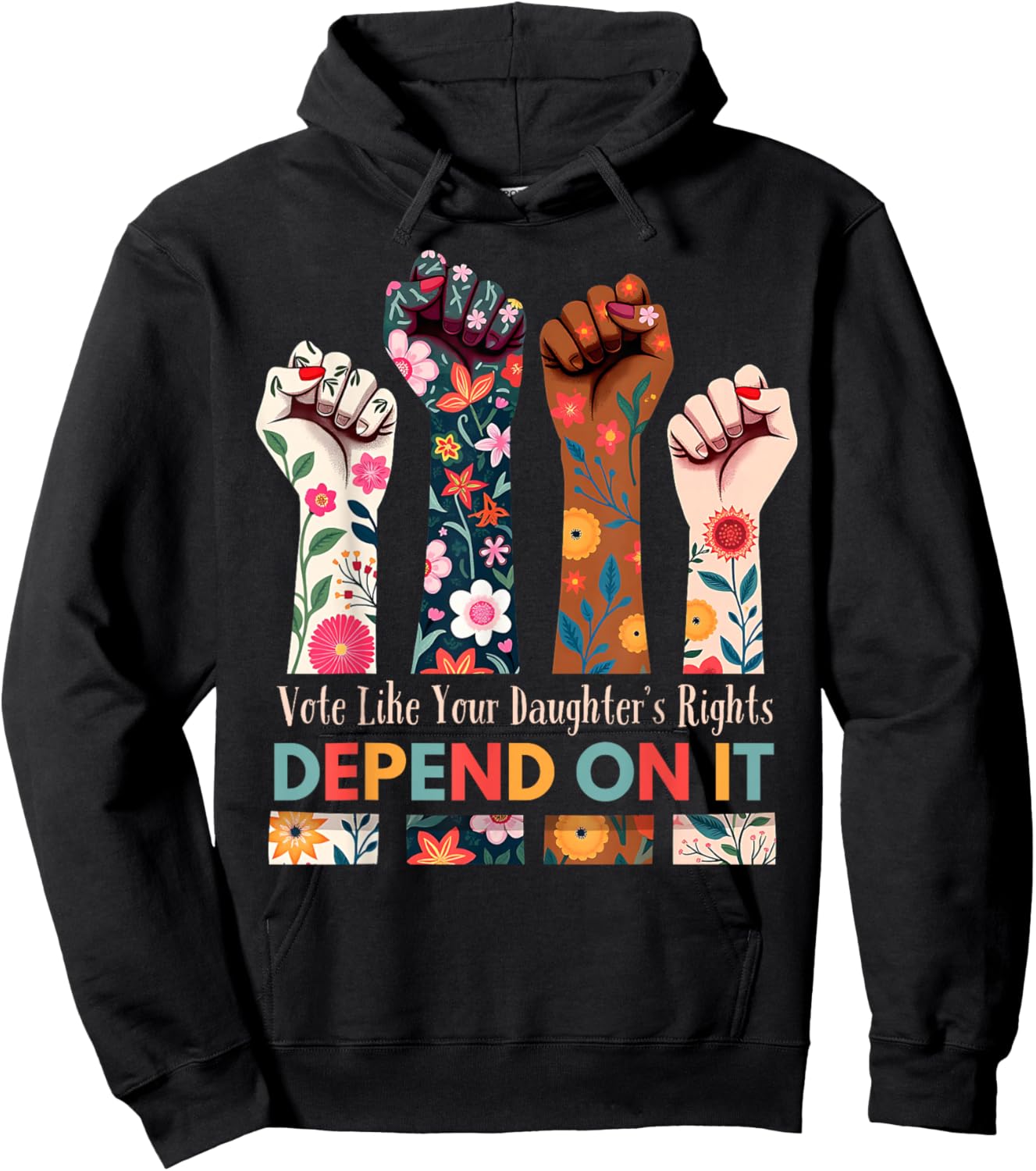 Vote Like Your Daughter's Rights Depend On It Flower Garden Hoodie - Hoodie | Black