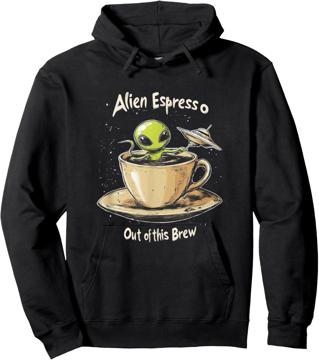 Funny Alien Espresso Out of this Brew Sci Fi Coffee Lover Hoodie - Hoodie | Black