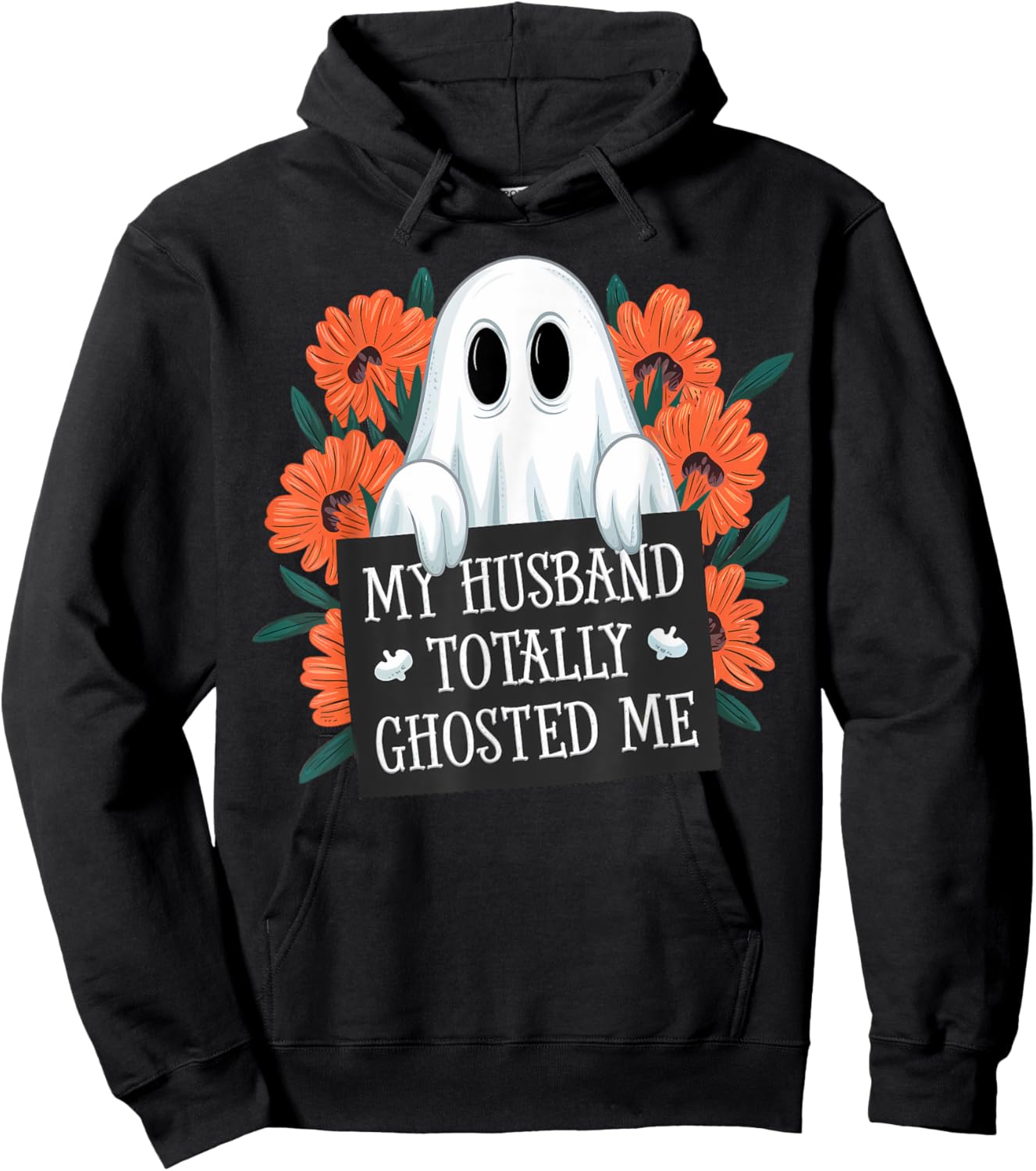 My Husband Totally Ghosted Me Funny Halloween Costume Spooky Hoodie - Hoodie | Black
