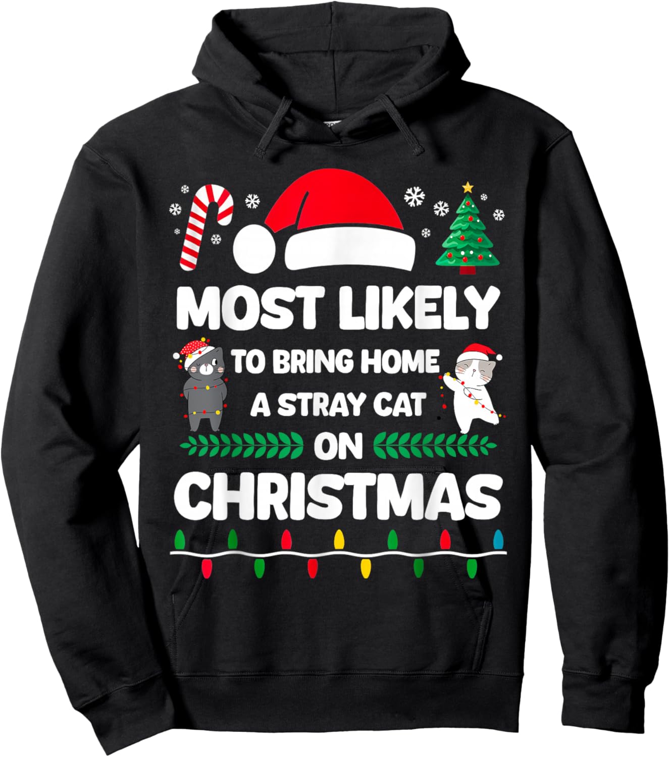 Funny Christmas Cat Meme Most Likely to Bring Home Kitten Hoodie - Hoodie | Black