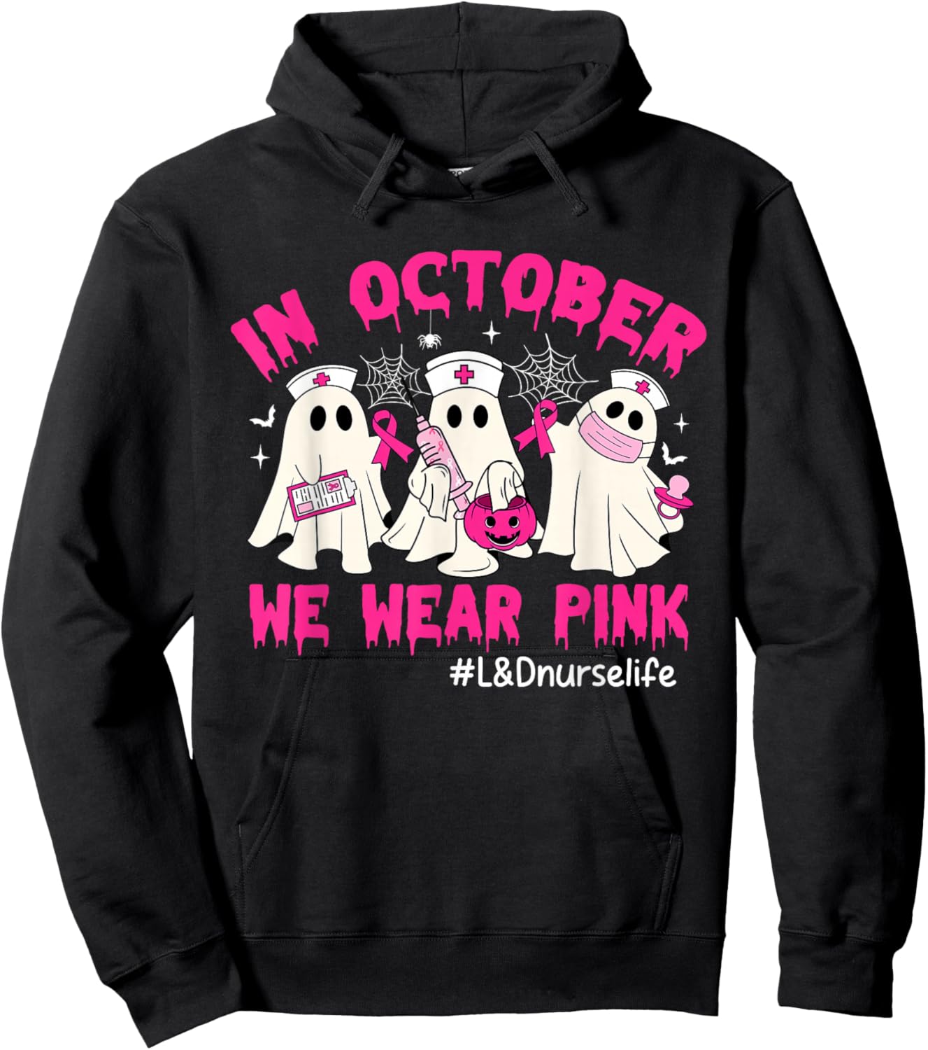 In October We Wear Pink L&D Nurse Life Breast Cancer Hoodie - Hoodie | Black