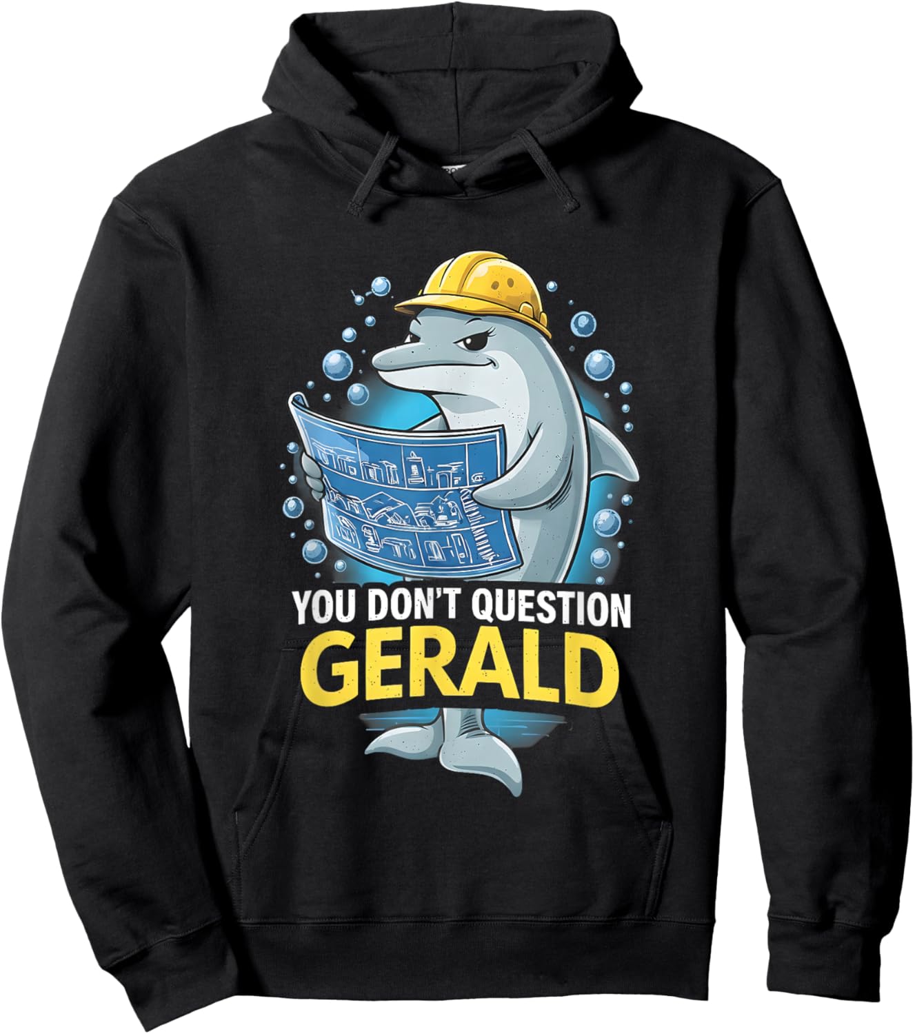 You Don't Question Gerald Funny T-Shirt - Hoodie | Black