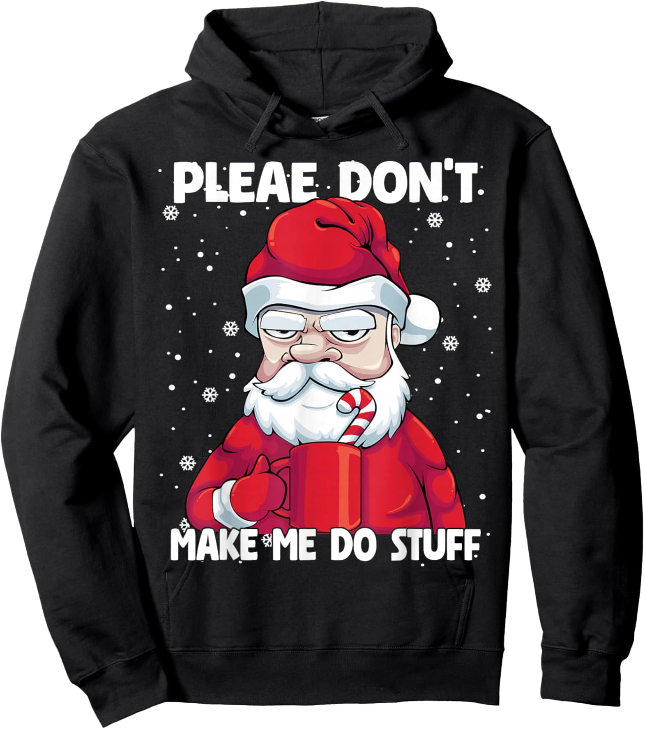 Please don't Make me do Stuff Christmas Grumpy Lazy Santa Hoodie - Hoodie | Black