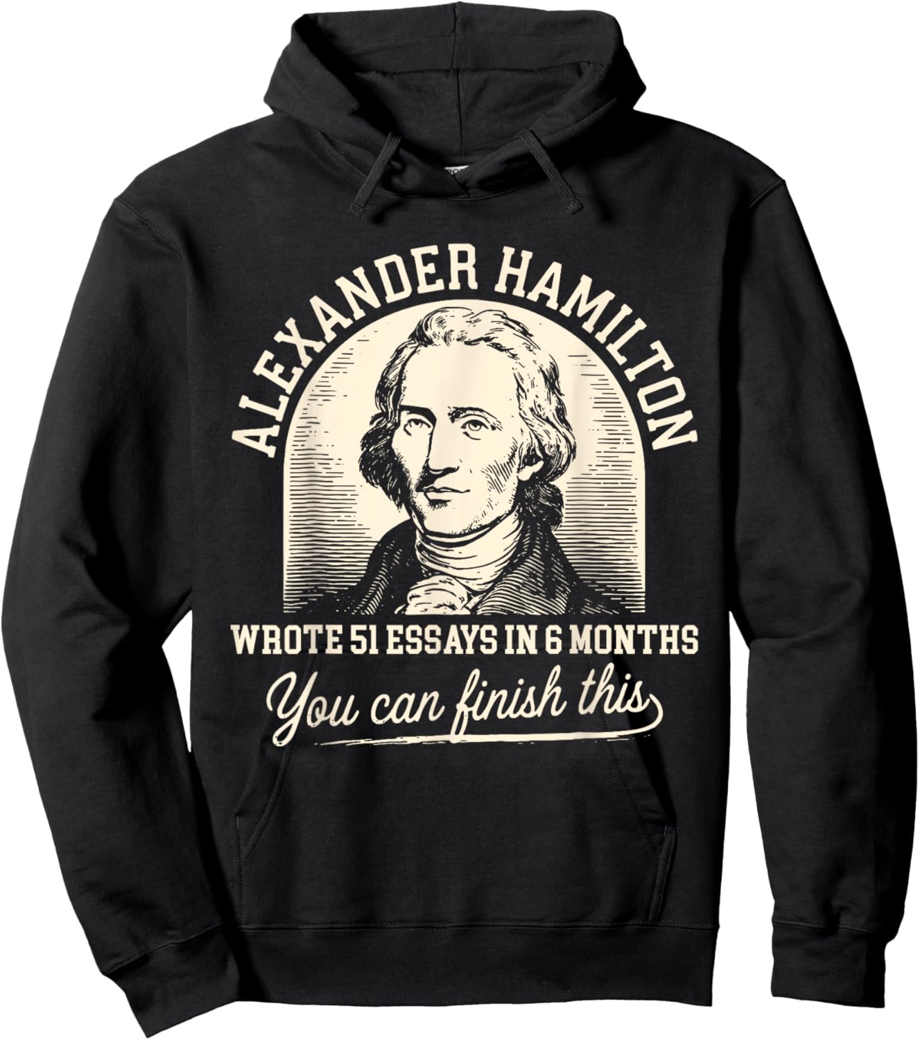 Vintage Alexander-Hamilton Wrote 51 Essays in 6 Months Quote Hoodie - Hoodie | Black