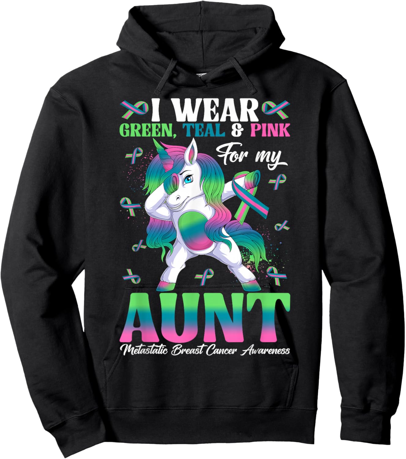 Wear Green Teal Pink For My Aunt Metastatic Breast Cancer Hoodie - Hoodie | Black