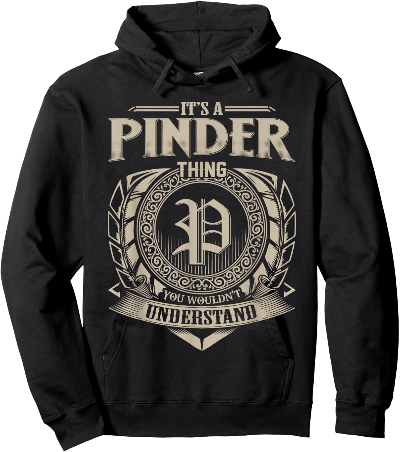 It's A PINDER Thing You Wouldn't Understand Name Vintage Hoodie - Hoodie | Black