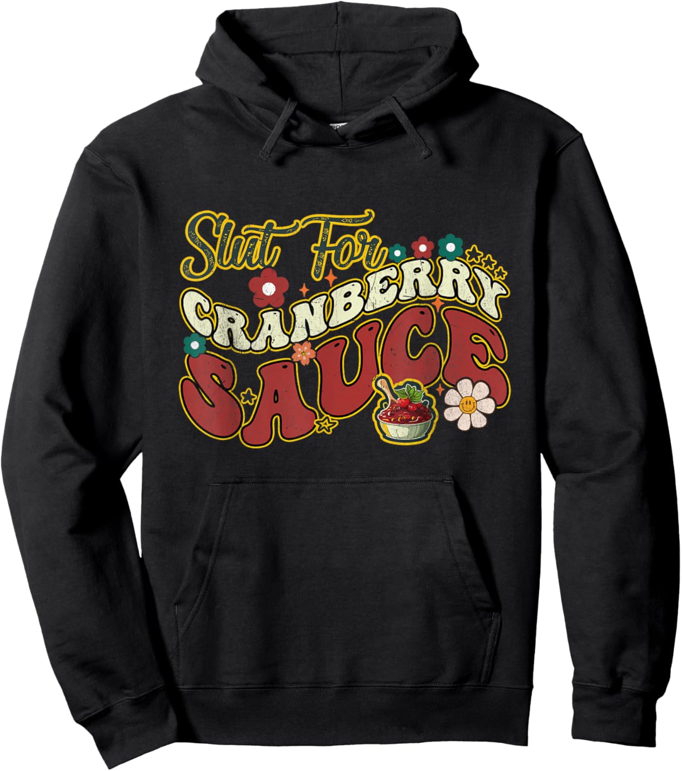 Slut For Cranberry Sauce Groovy Thanksgiving & Christmas - Black, X-Small, Adults Hoodie - Hoodie | Black