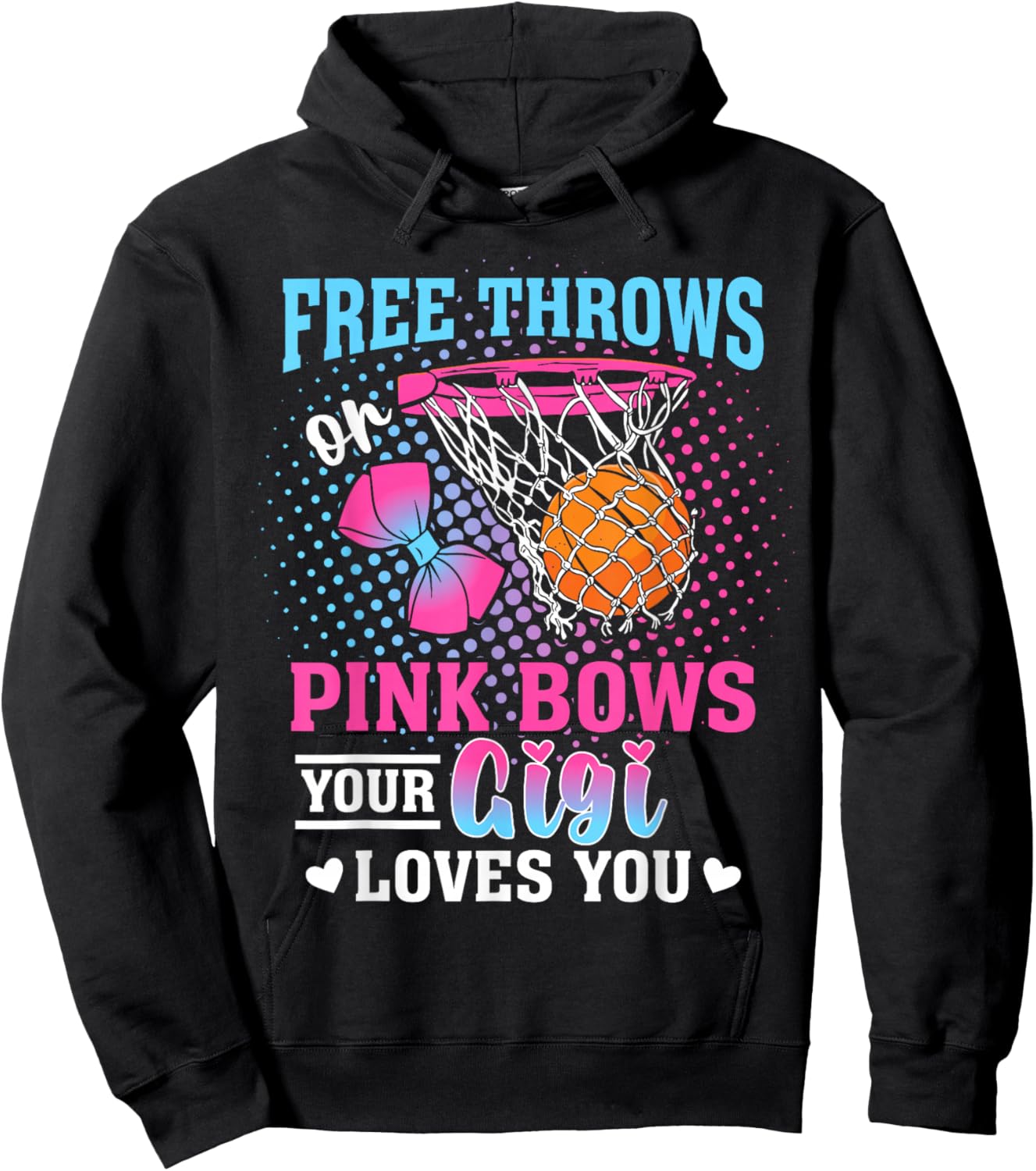 Free Throws or Pink Bows Your Gigi Loves You Gender Reveal Hoodie - Hoodie | Black