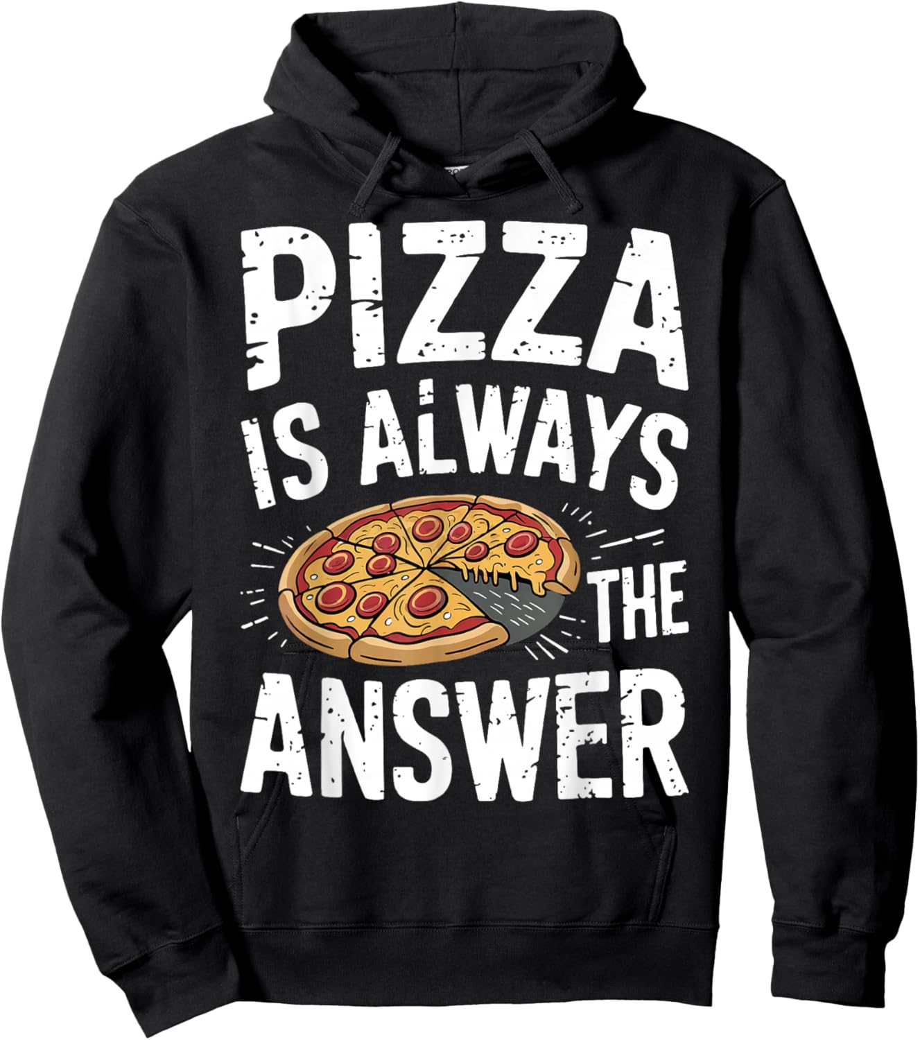 Pizza Lover Gifts - Funny Pizza Is Always The Answer Pizza Hoodie - Hoodie | Black