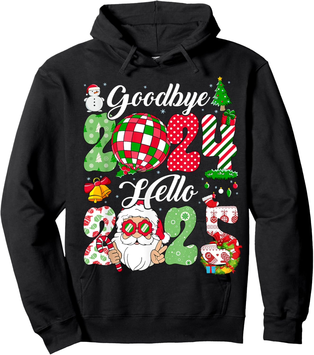 Goodbye 2024 Hello 2025 Happy New Year's Eve Christmas Xmas Hoodie - Hoodie | Black