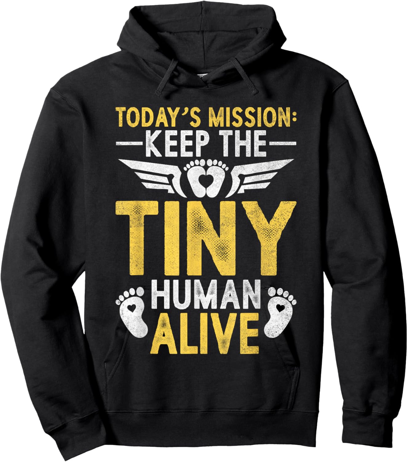 New Dad Gifts Today's Mission Keep Tiny Human Alive Hoodie - Hoodie | Black