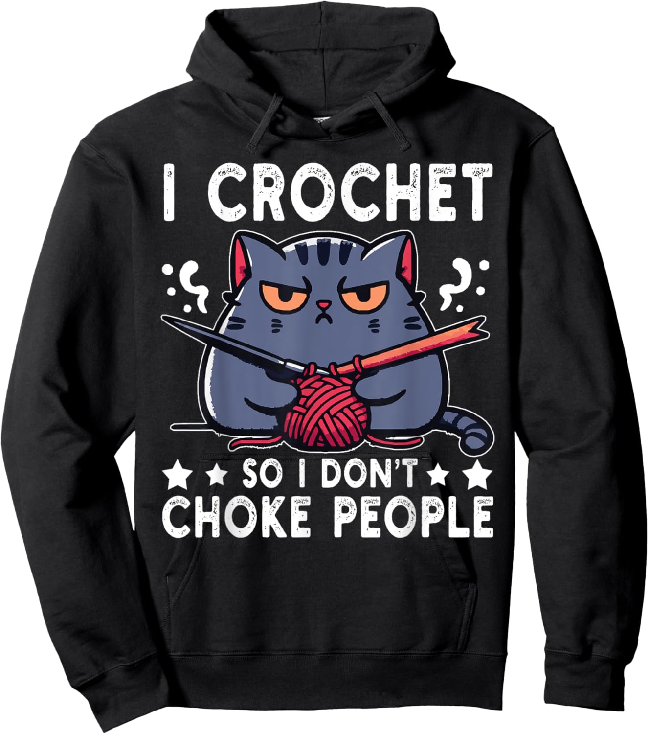 I Crochet So I Don't Choke People Funny Cat Crocheting Yarn Women Hoodie - Hoodie | Black