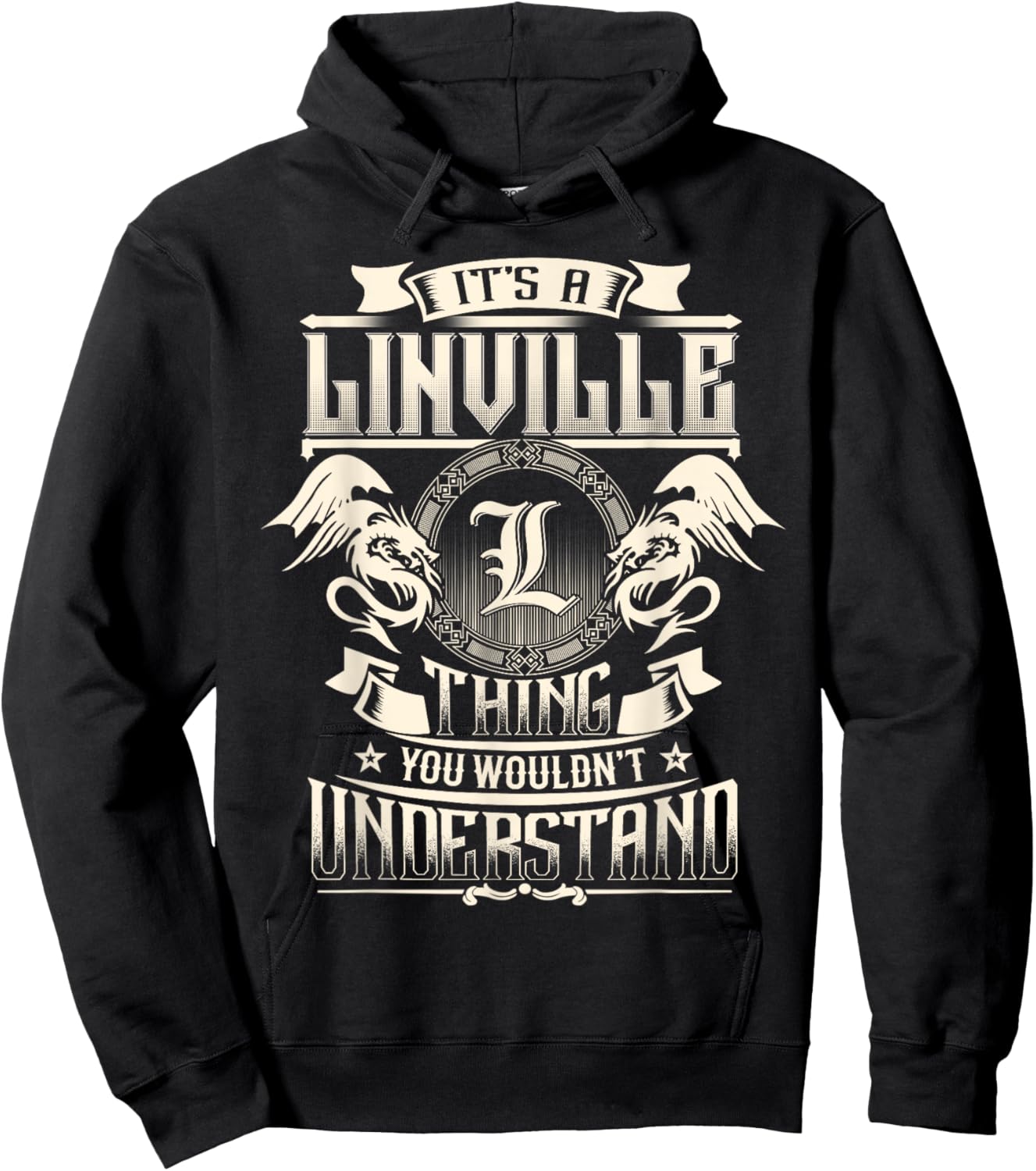 It's A LINVILLE Thing You Wouldn't Understand Family Name Hoodie - Hoodie | Black