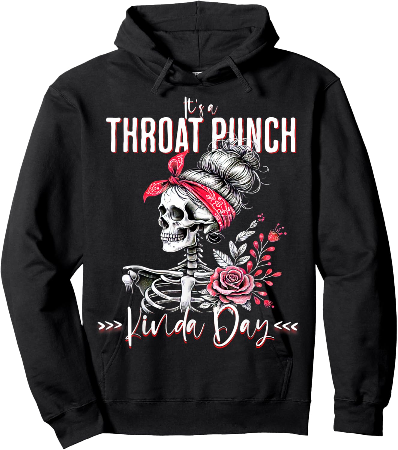 It's A Throat Punch Kind Of Day Skeleton Floral Women's Hoodie - Hoodie | Black