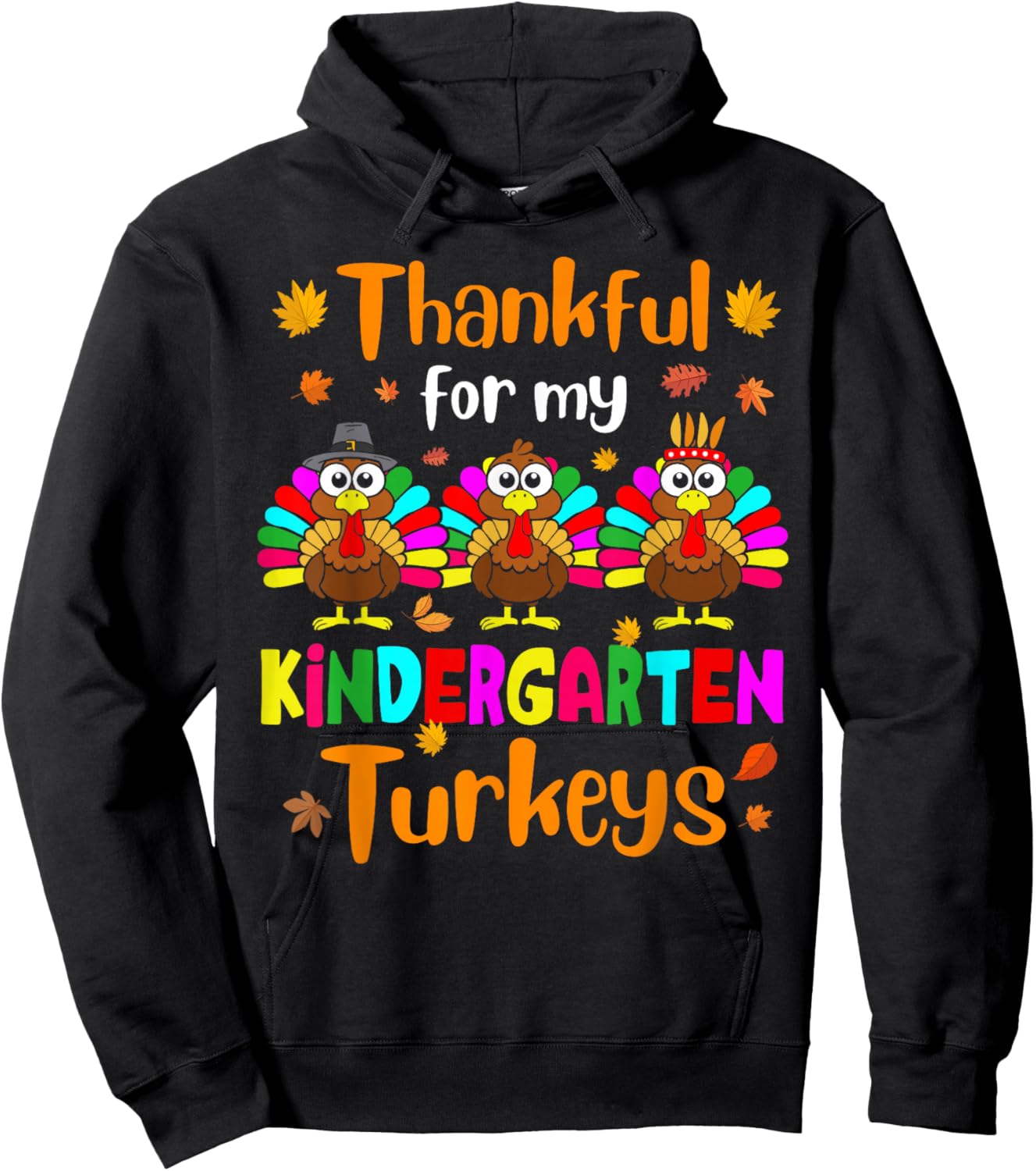 Thankful For My Kindergarten Turkeys Thanksgiving Teacher Hoodie - Hoodie | Black