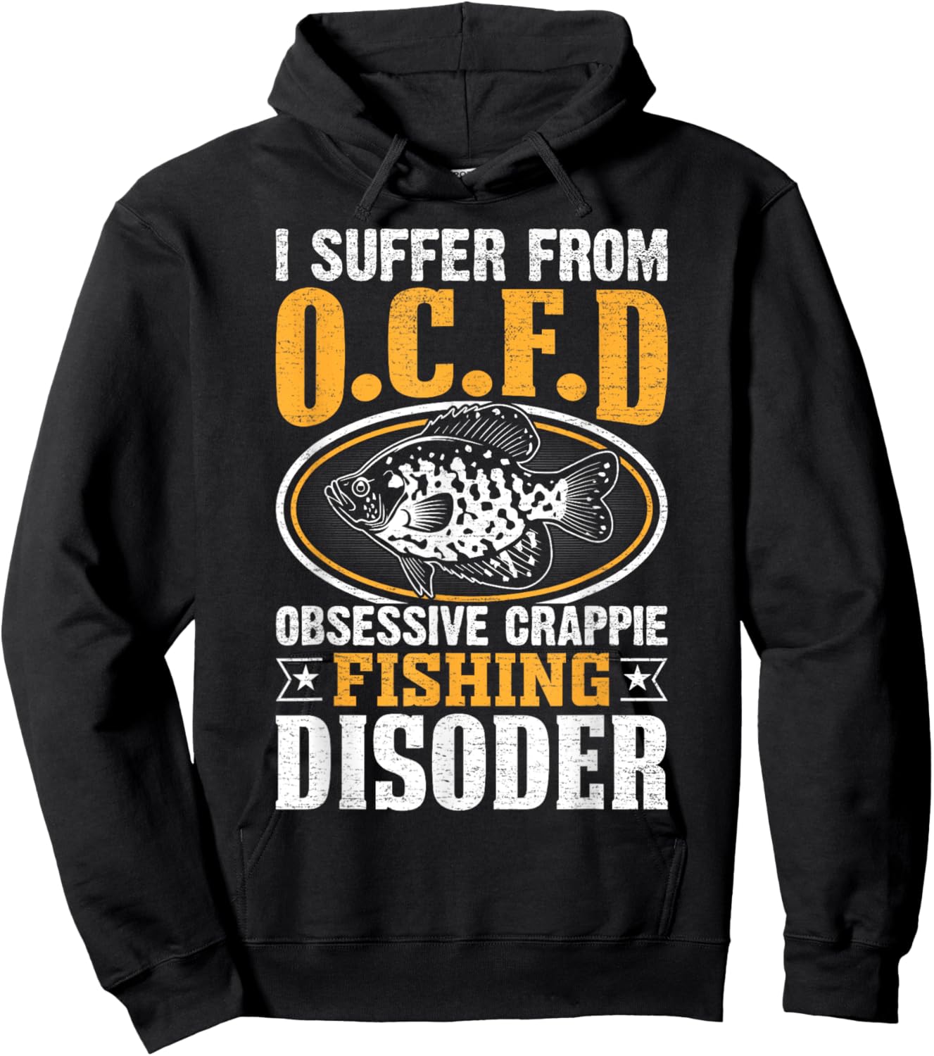 Humorous Pun I Suffer From OCFD Obsessive Crappie Fishing Hoodie - Hoodie | Black