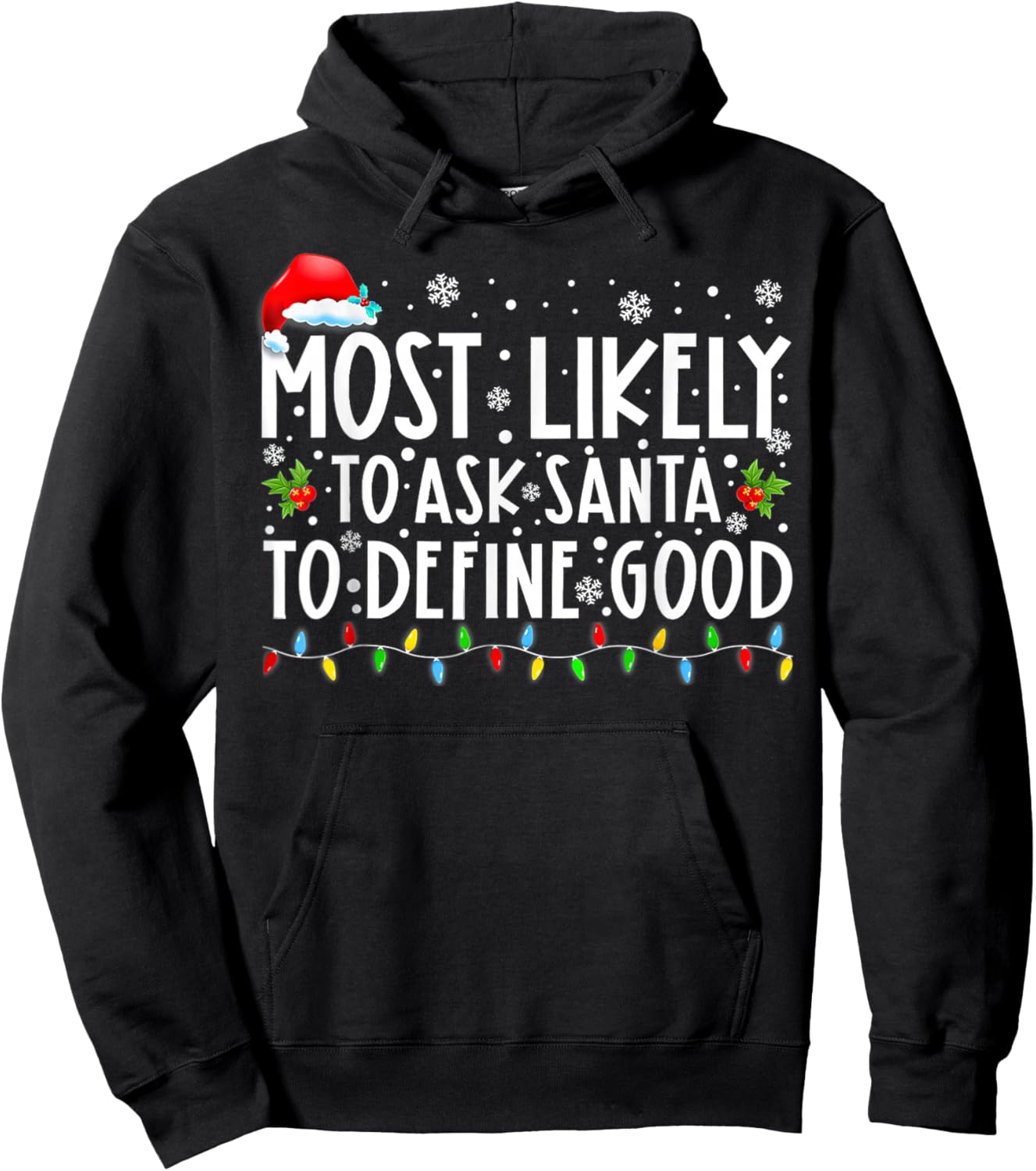Most Likely To Ask Santa To Define Good Family Christmas Hoodie - Hoodie | Black