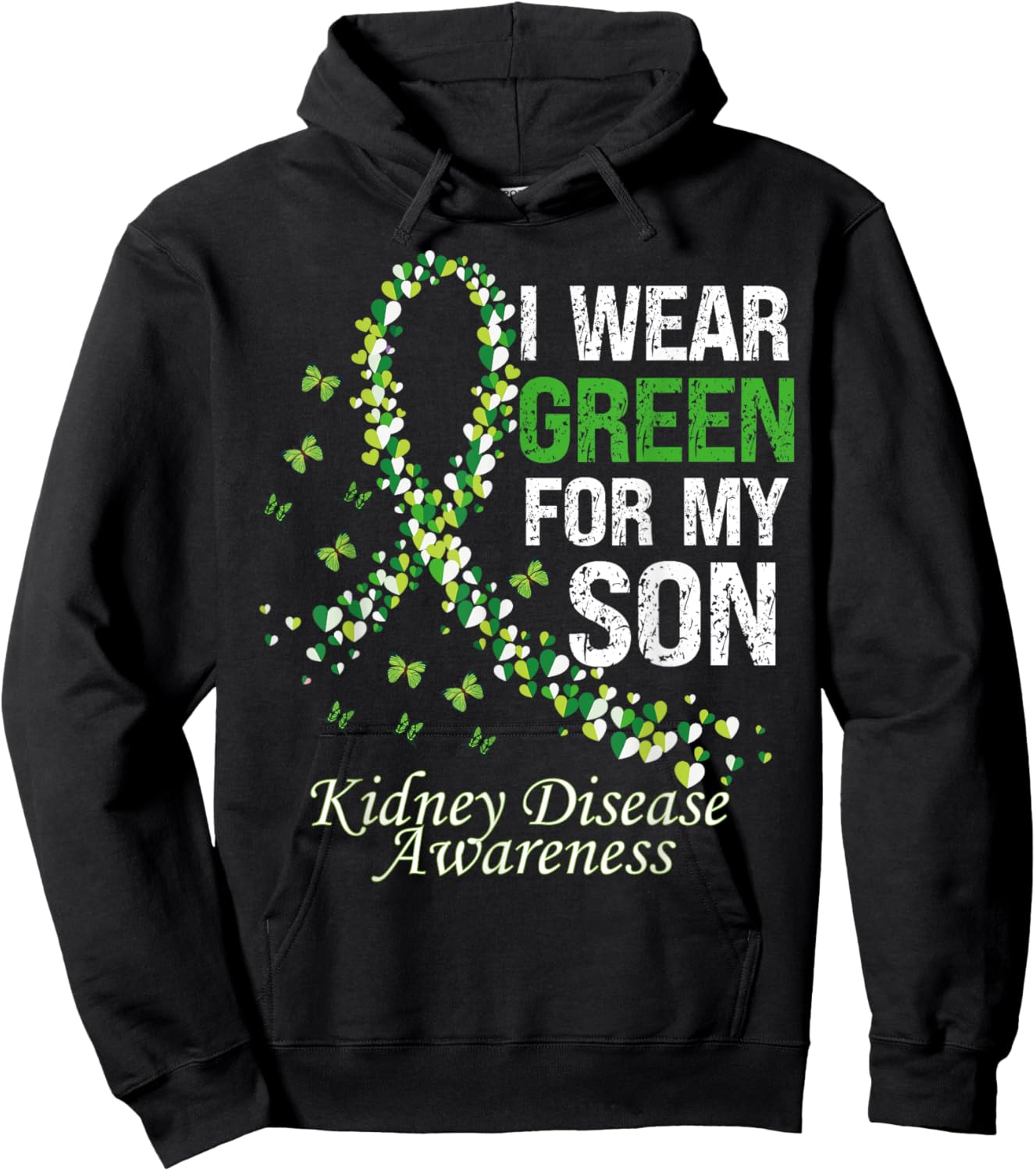 I Wear Green For My Son Warrior Kidney Disease Awareness Hoodie - Hoodie | Black