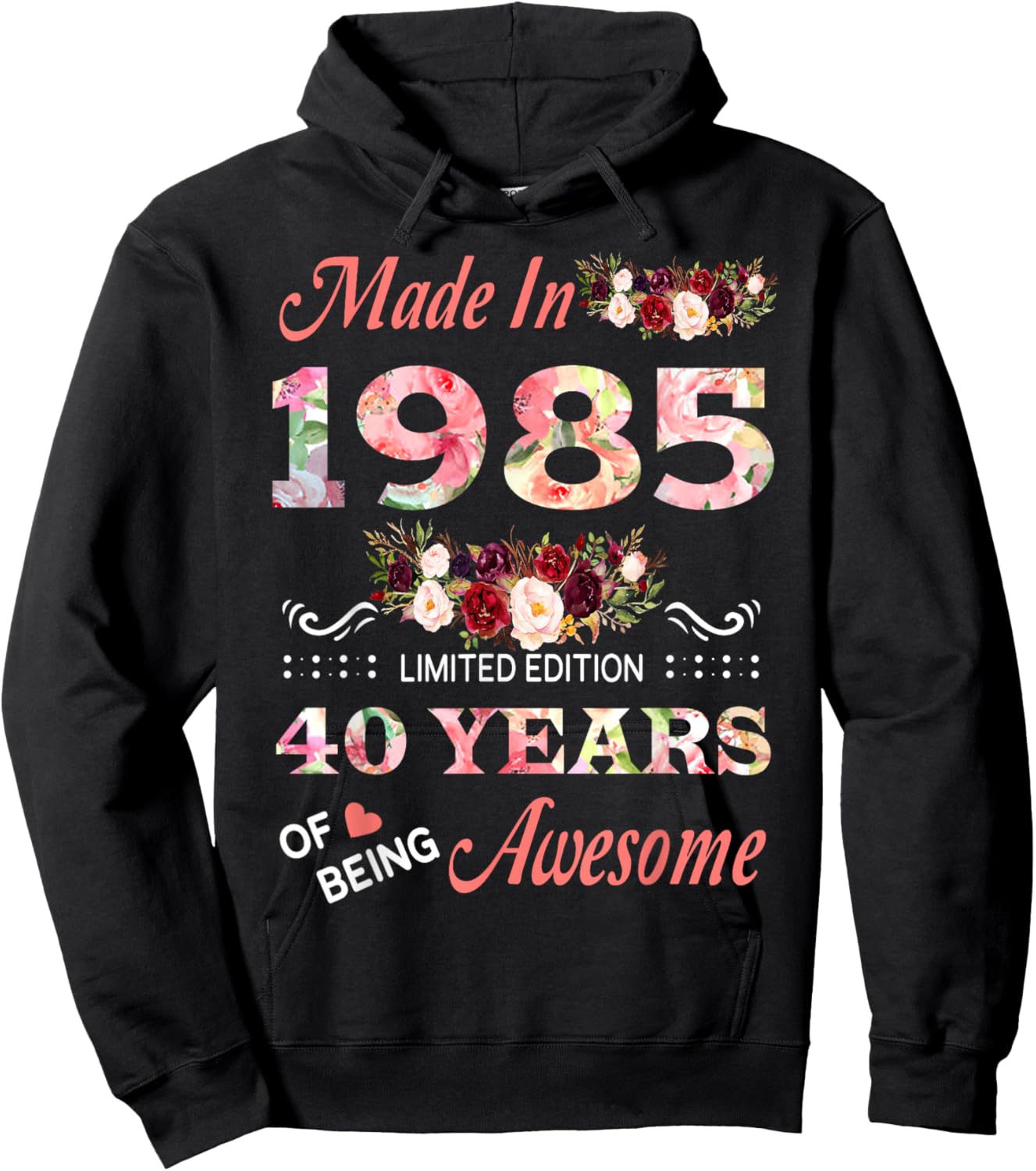 Made In 1985 40 Year Of Being Awesome Floral Birthday Women Hoodie - Hoodie | Black