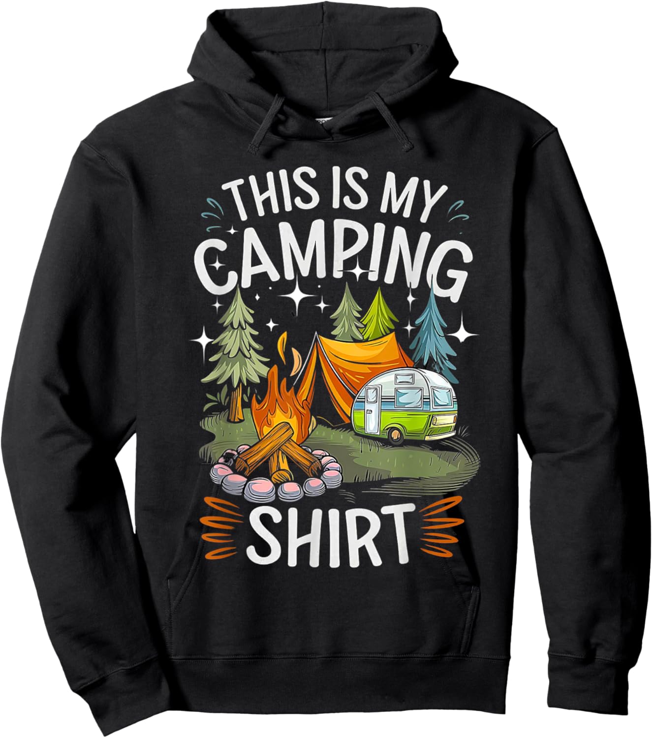 Funny This Is My Camping Shirt For Camper Camping Men Women Hoodie - Hoodie | Black