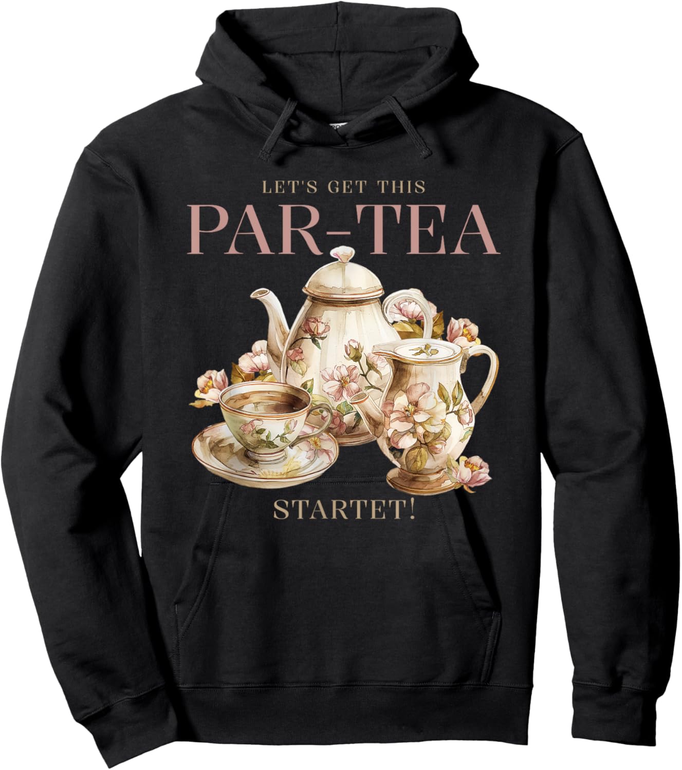 Let's Get This Par-Tea Started (Tea Party) (Funny) Hoodie - Hoodie | Black