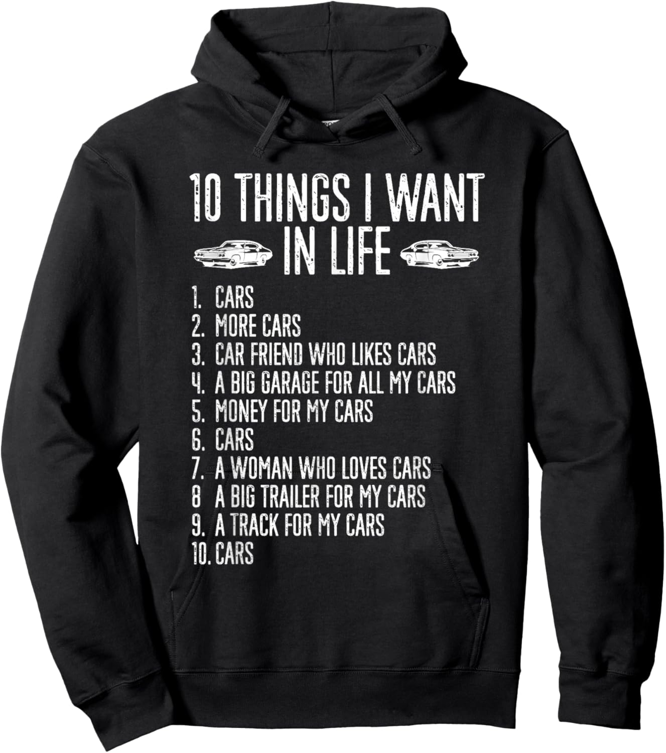 10 Things I Want In Life Cars More Cars Garage Boys Men Hoodie - Hoodie | Black