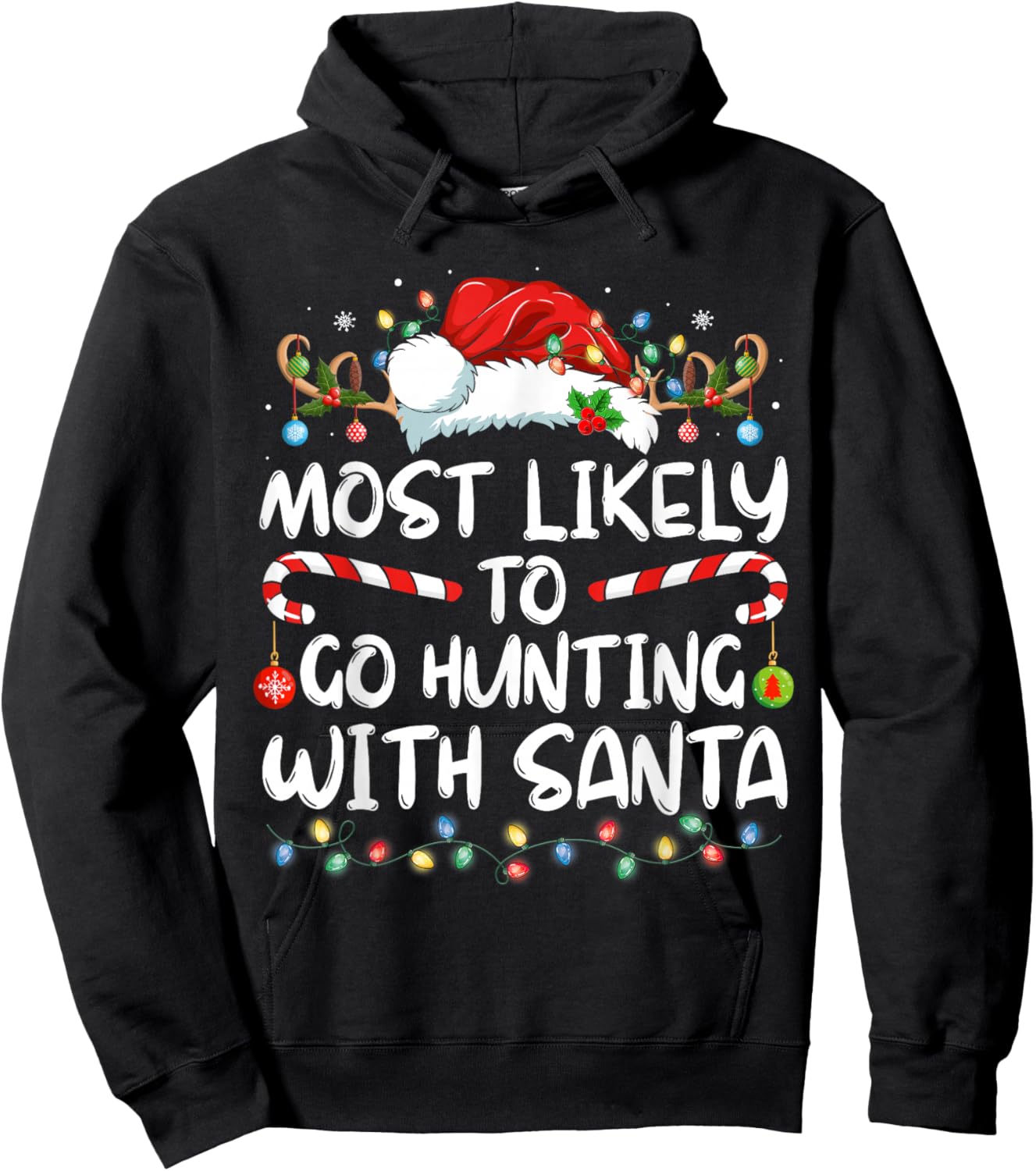 Most Likely To Go Hunting With Santa Hunt Christmas Pajama Hoodie - Hoodie | Black