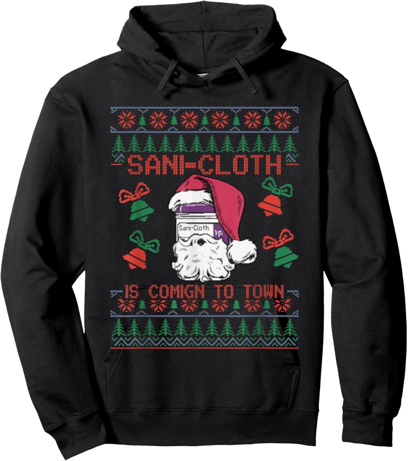 Santa Sani Cloth Is Coming To Town ER Nures Ugly Christmas Hoodie - Hoodie | Black