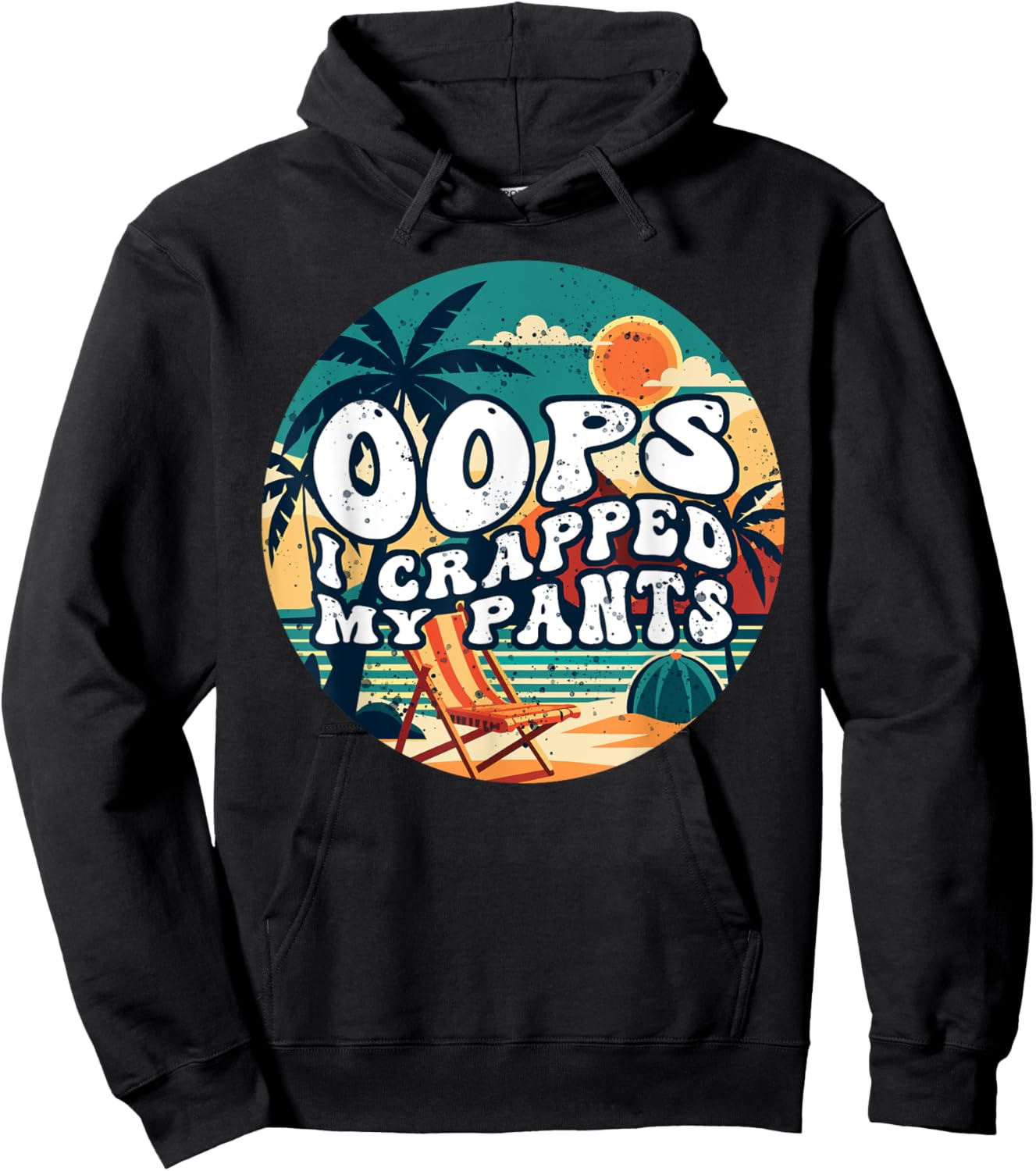 Oops I Crapped My Pants Funny Sarcastic Saying Outfit Hoodie - Hoodie | Black