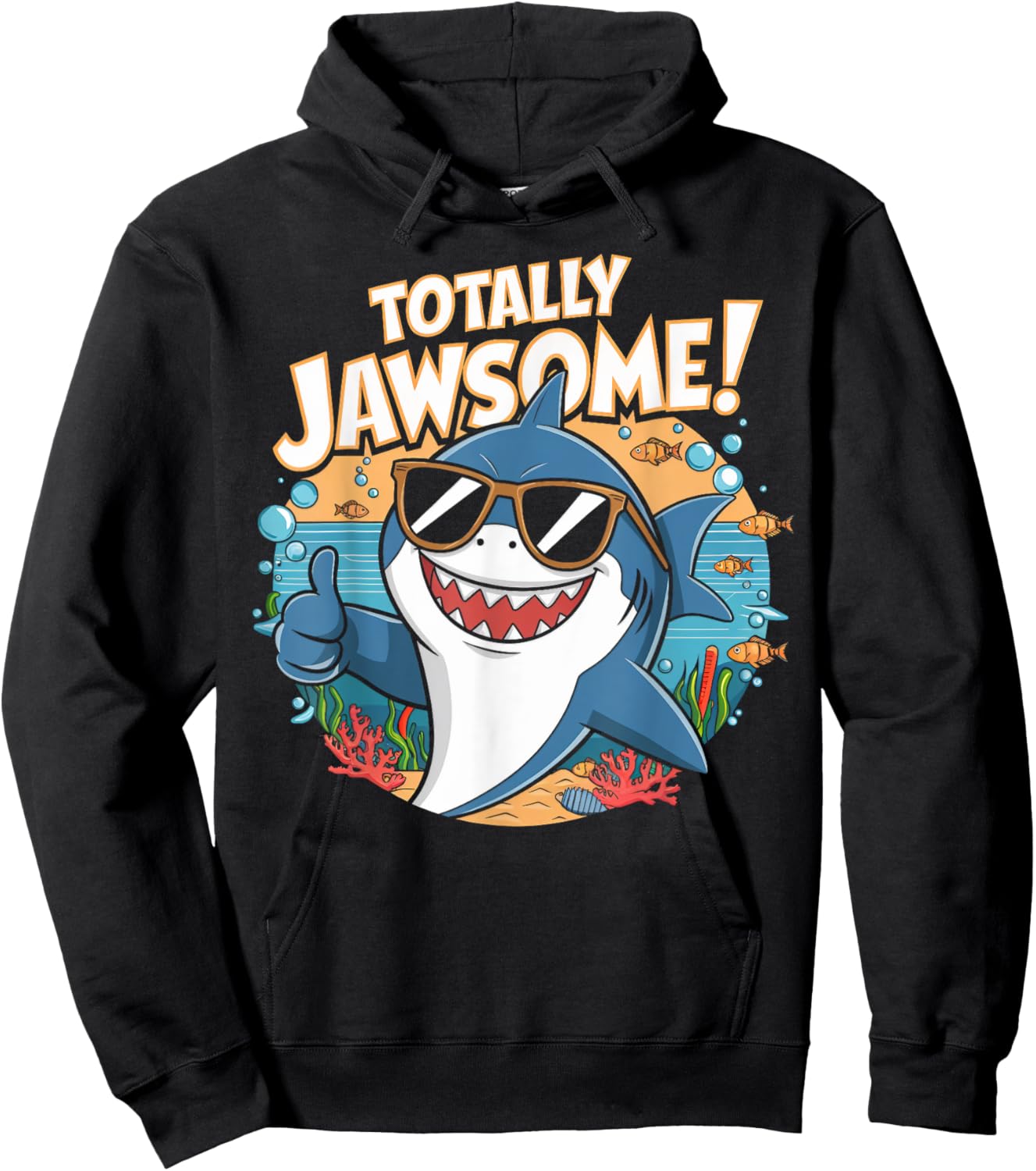 Totally Jawsome Shark Wearing Sunglasses Hoodie - Hoodie | Black